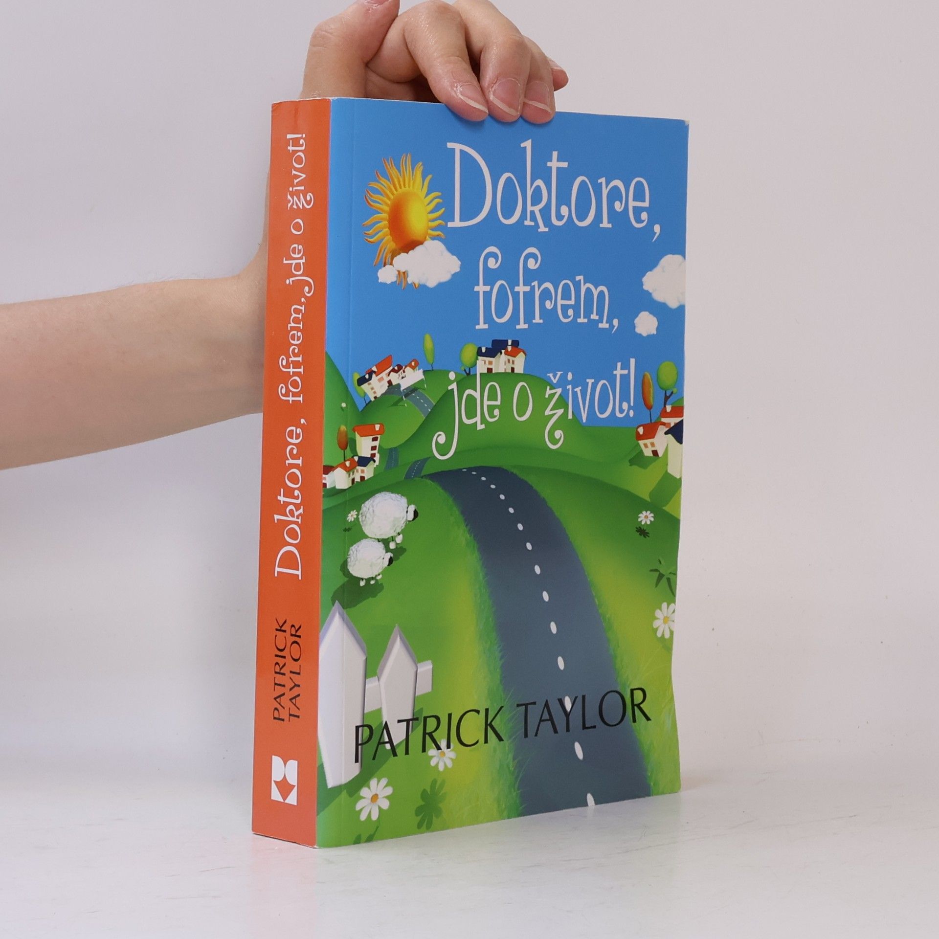 Patrick Taylor Doktore, fofrem, jde o život!