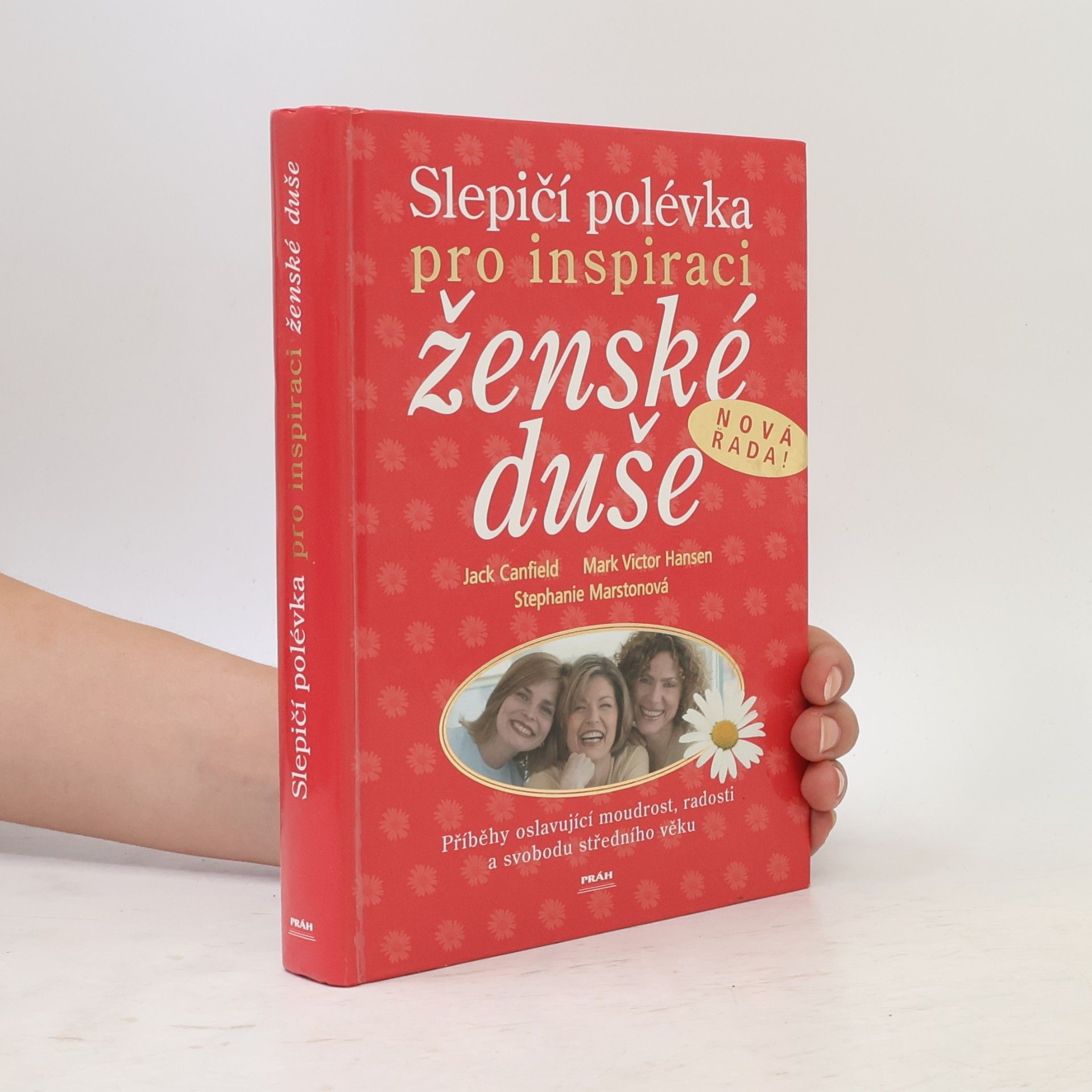 Stephanie Marston Slepičí polévka pro inspiraci ženské duše