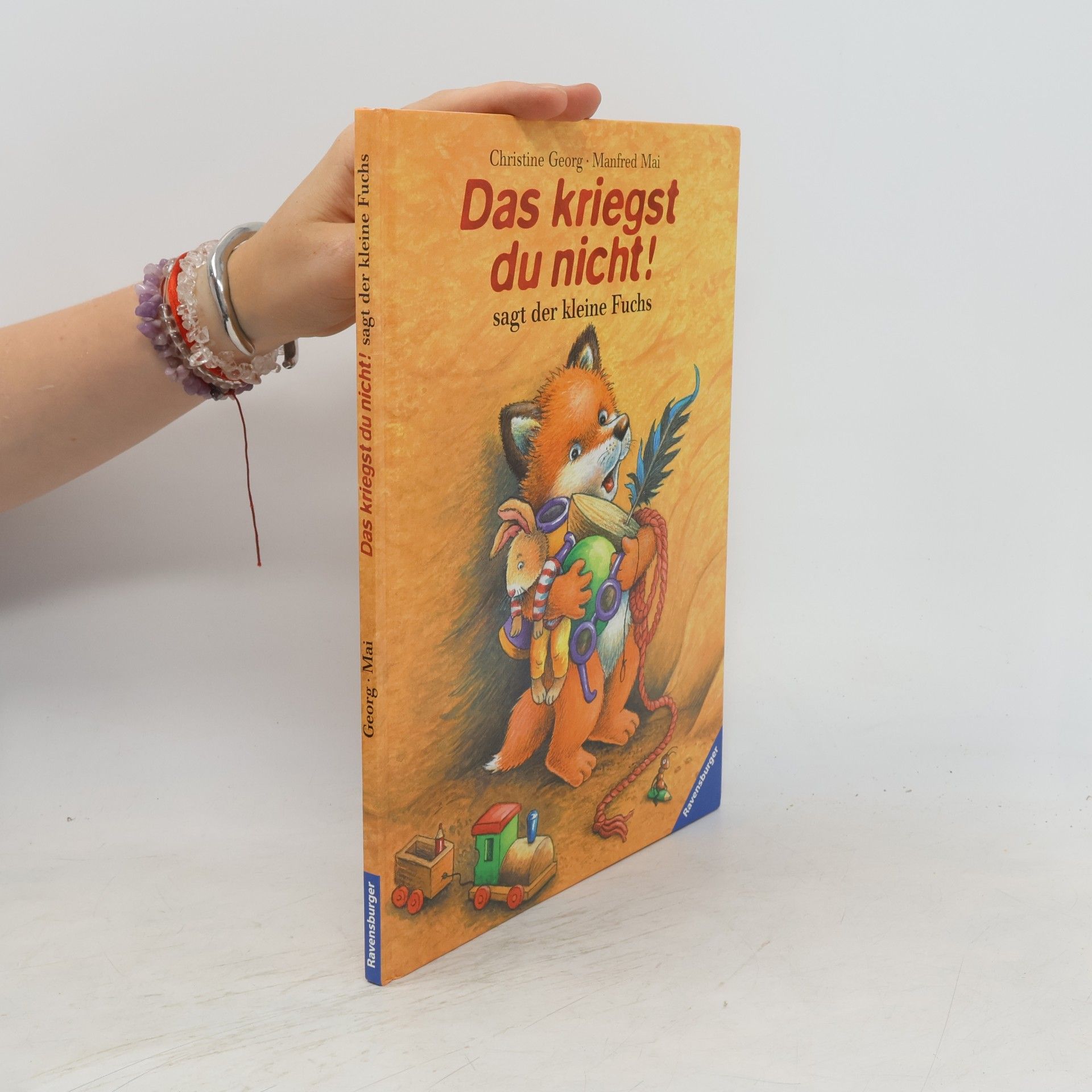 Manfred Mai Das kriegst du nicht!, sagt der kleine Fuchs