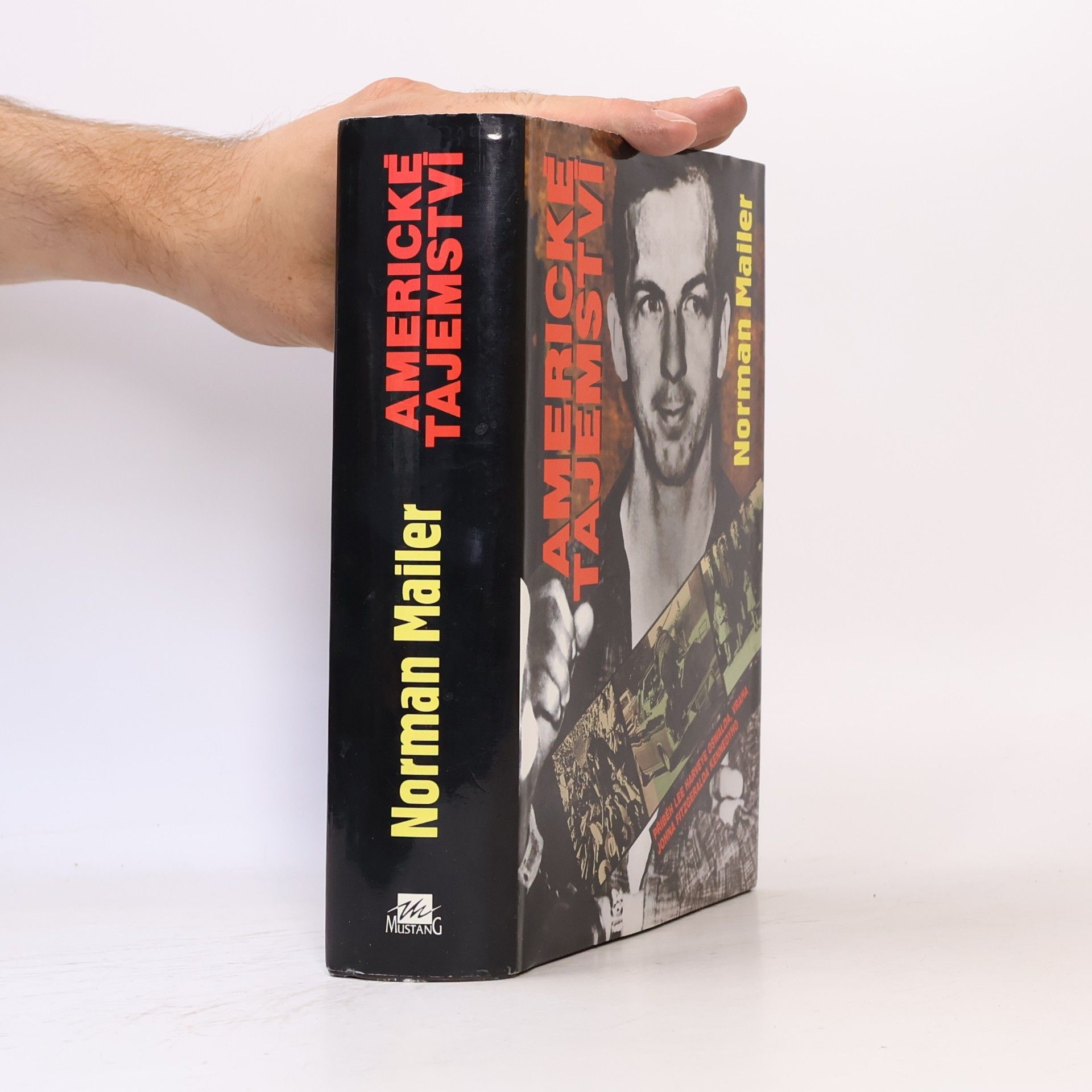 Norman Mailer Americké tajemství : příběh Lee Harveye Oswalda