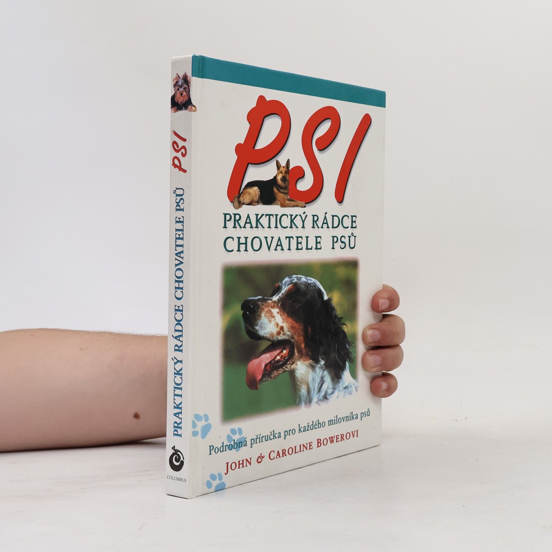 John Bower Psi. Praktický rádce chovatele psů