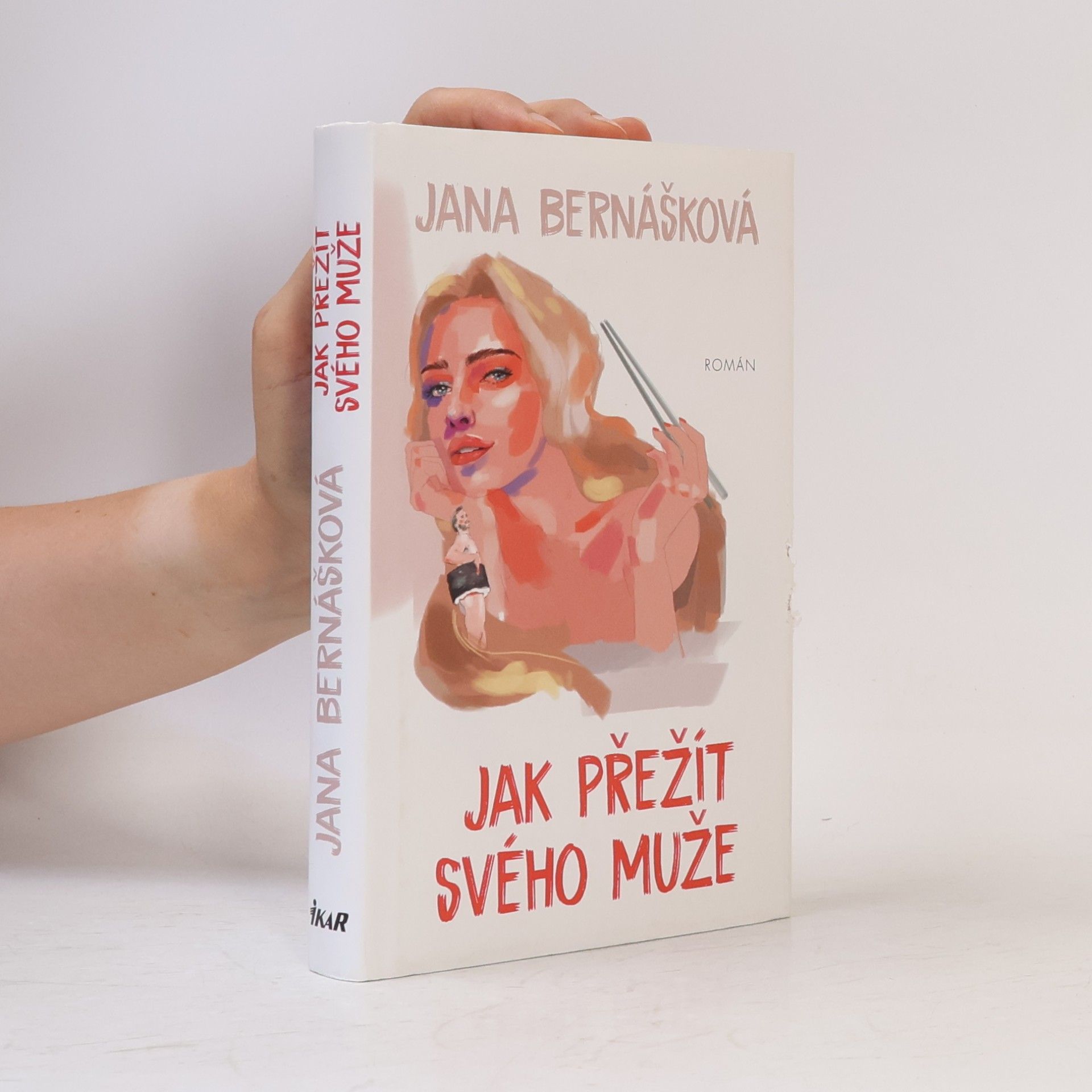 Jana Bernášková Jak přežít svého muže