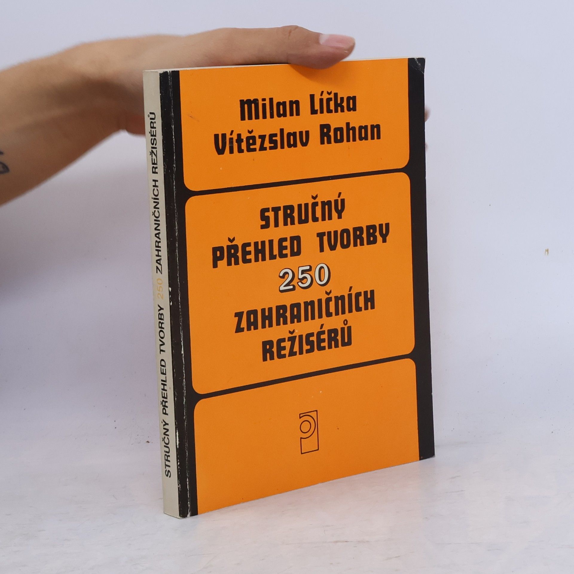 Milan Lička Stručný přehled tvorby 250 zahraničních režisérů