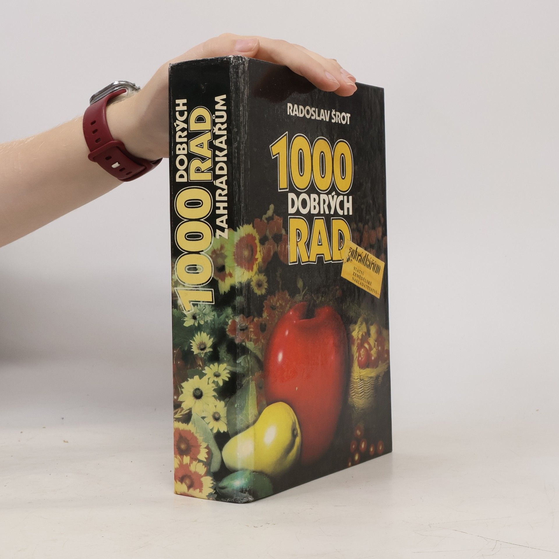 Radoslav Šrot 1000 dobrých rad zahrádkářům