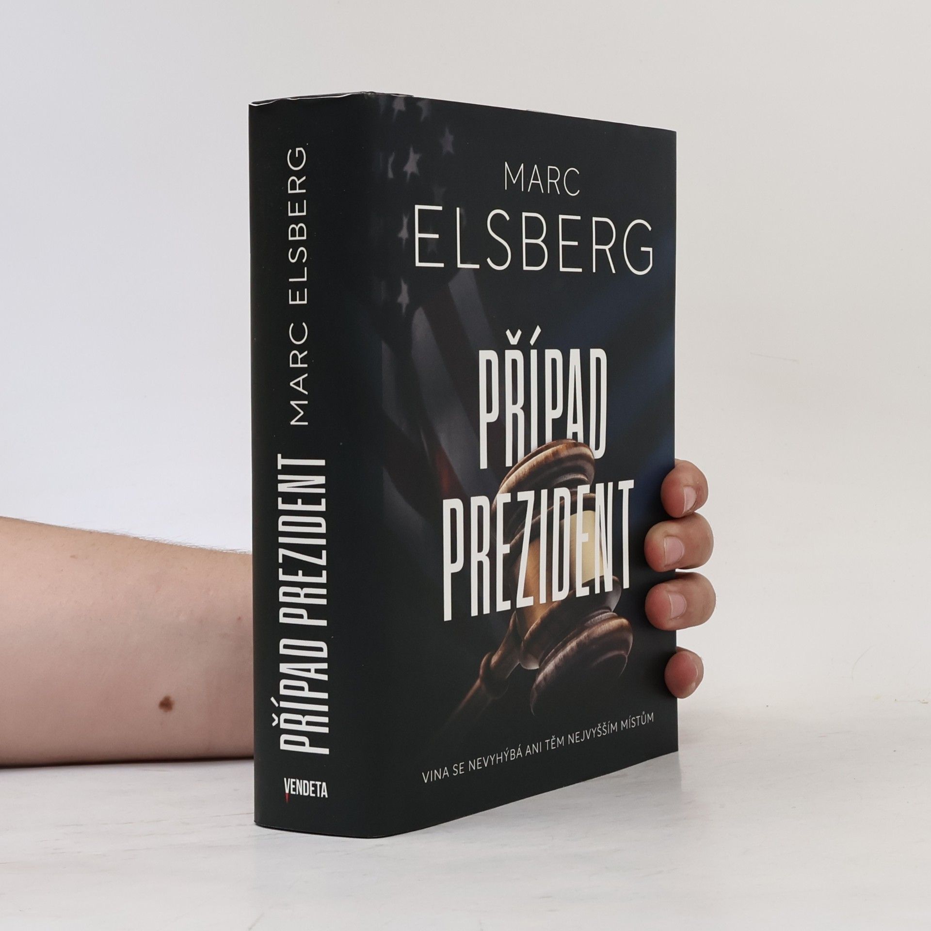 Marc Elsberg Případ prezident : jak daleko jsme ochotni zajít?