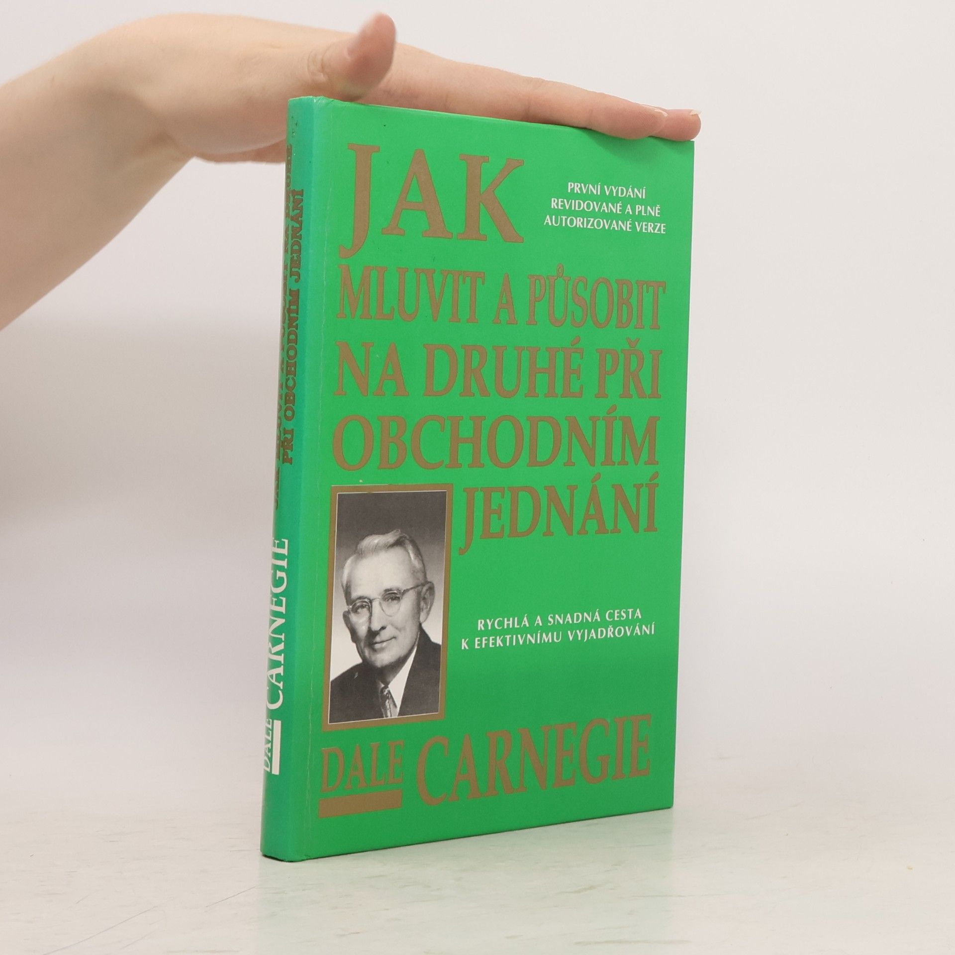 Dale Carnegie Jak mluvit a působit na druhé při obchodním jednání