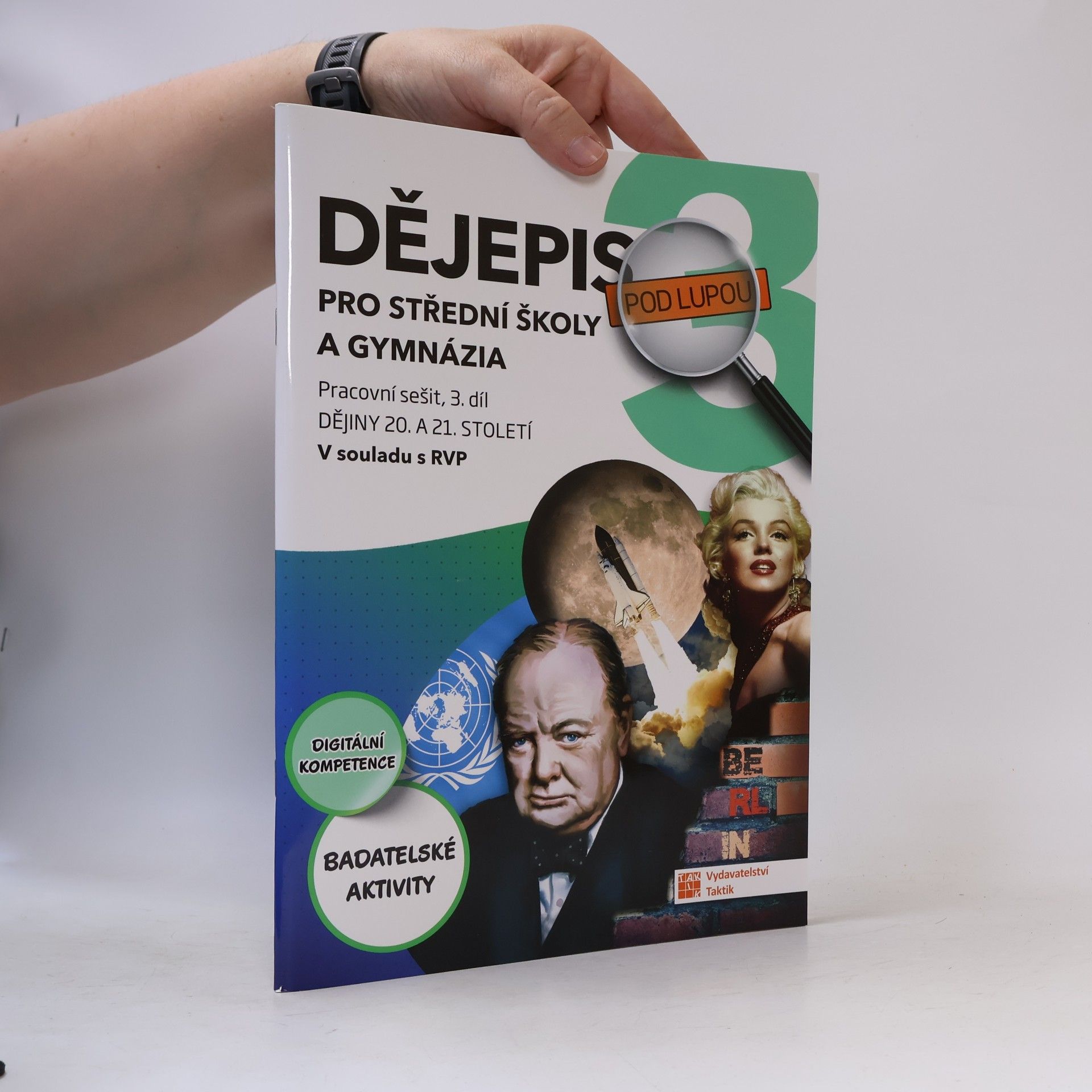 Autorenkollektiv Dějepis pod lupou 3 pro SŠ a gymnázia – pracovní sešit
