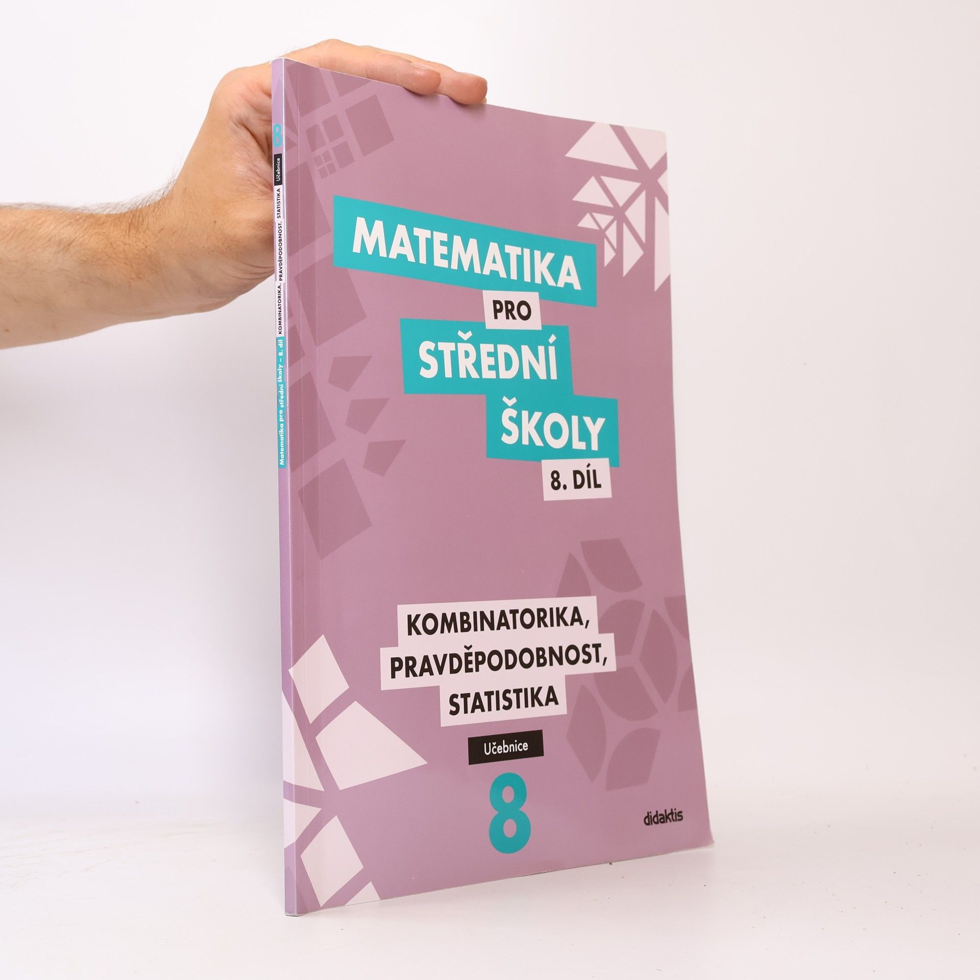 Rita Vémolová Matematika pro střední školy 8. díl, učebnice. Kombinatorika, pravděpodobnost, statistika.