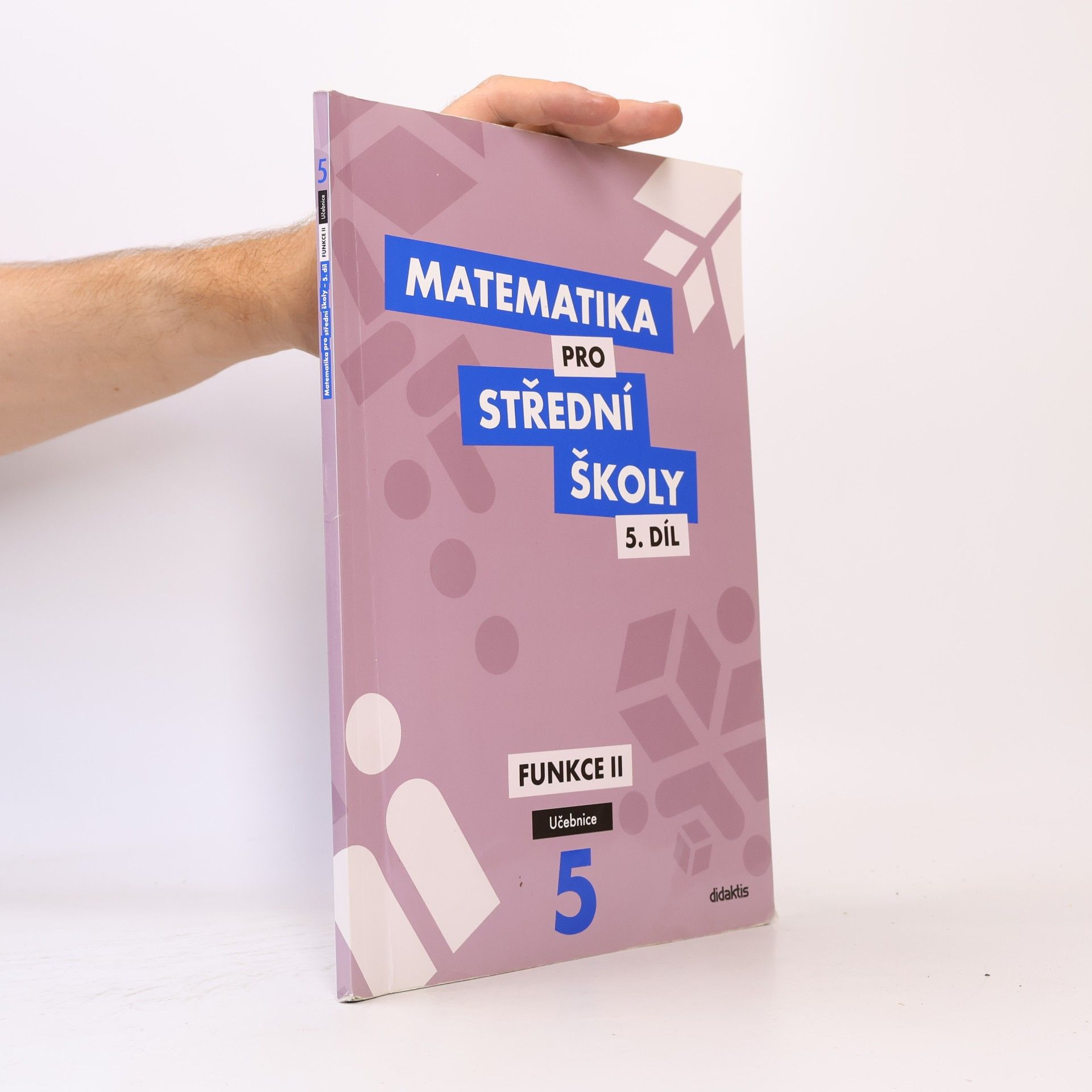 Matematika pro střední školy. 5. díl, Funkce II