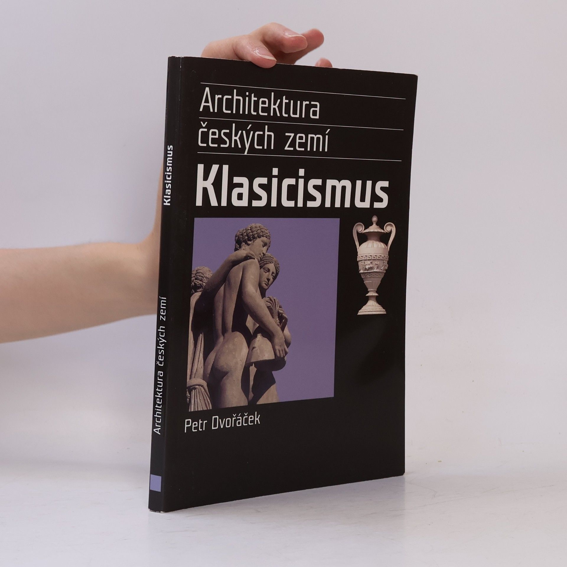 Petr Dvořáček Klasicismus a romantický historismus