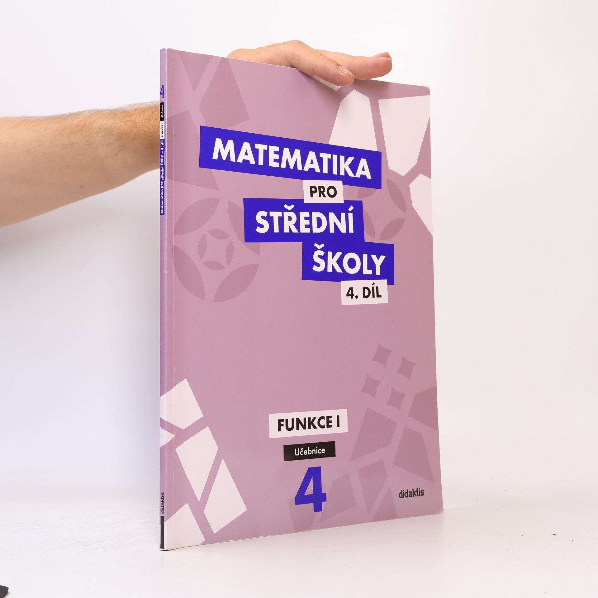 Alena Zahradníčková Matematika pro střední školy. 4. díl, Funkce I