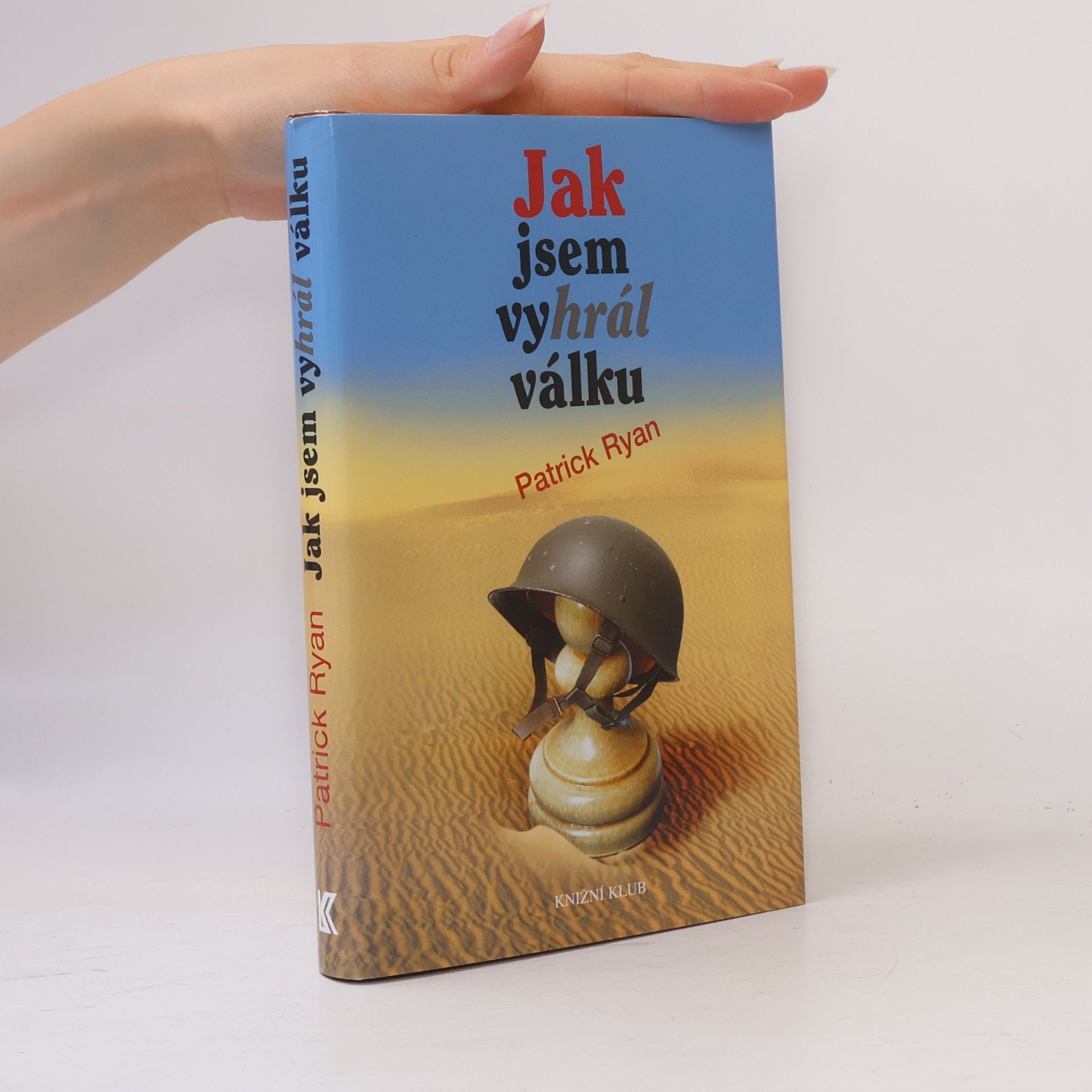 Patrick Ryan Jak jsem vyhrál válku