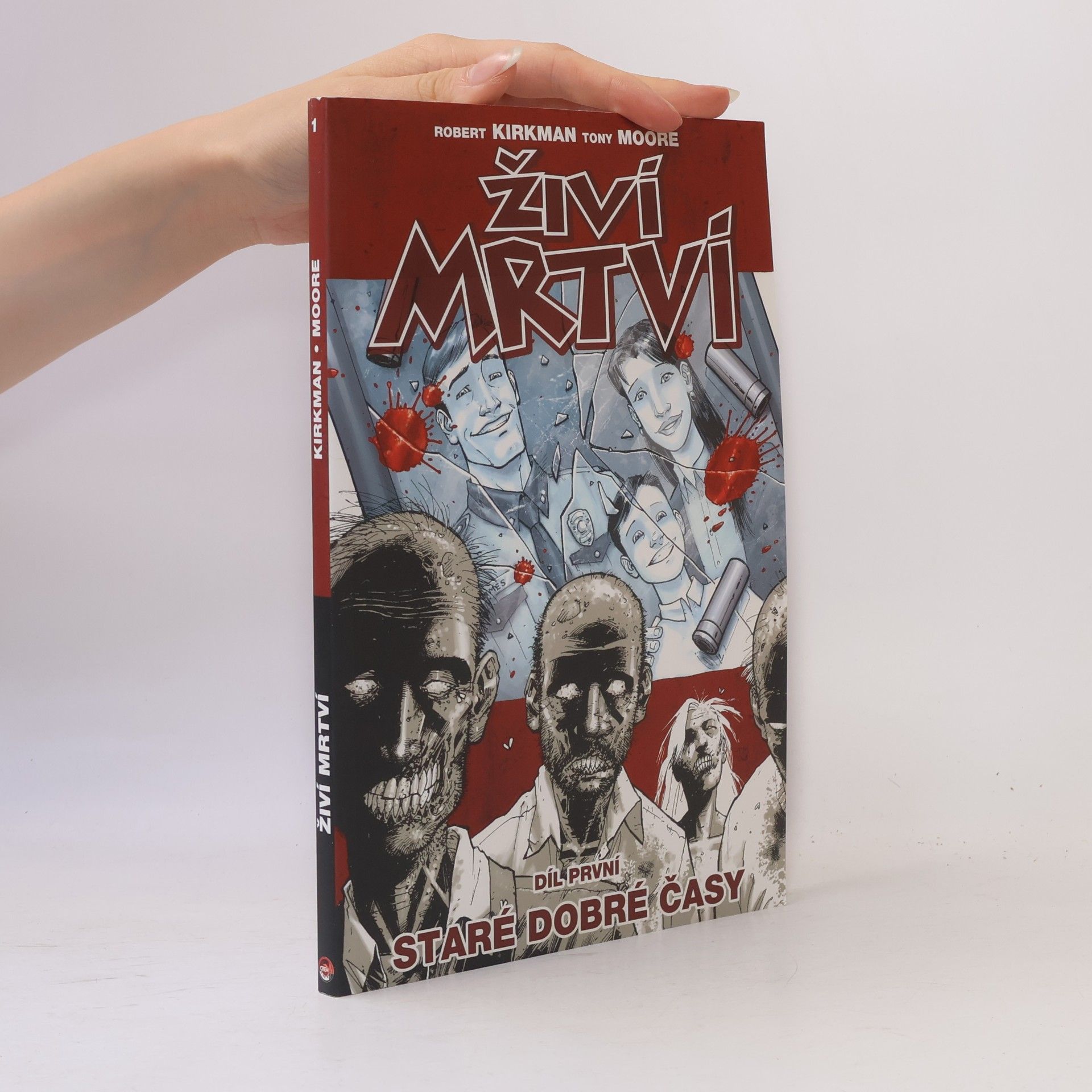Robert Kirkman Živí mrtví. Díl první, Staré dobré časy