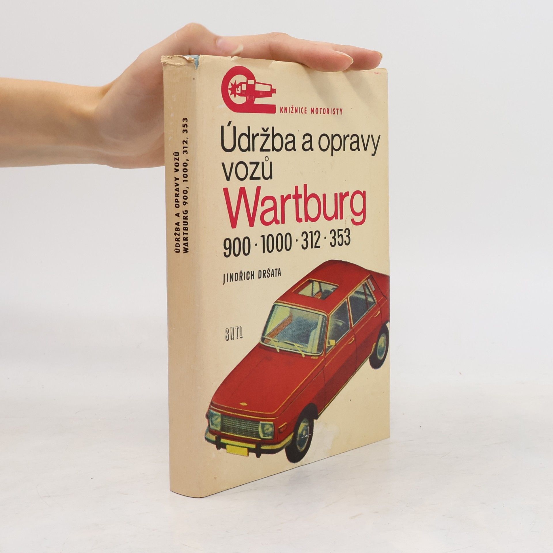 Jindřich Dršata Údržba a opravy vozů Wartburg 900, 1000, 312, 353