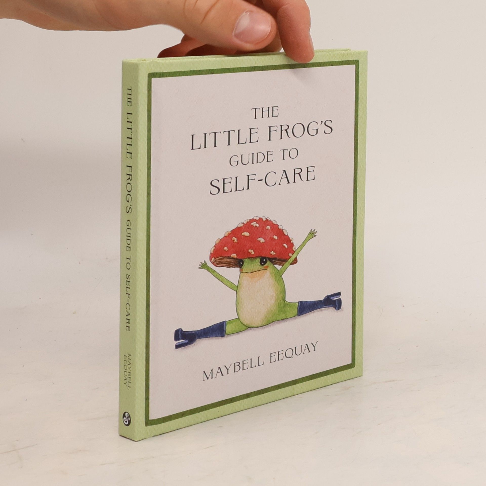 Maybell Eequay The Little Frog's Guide to Self-Care