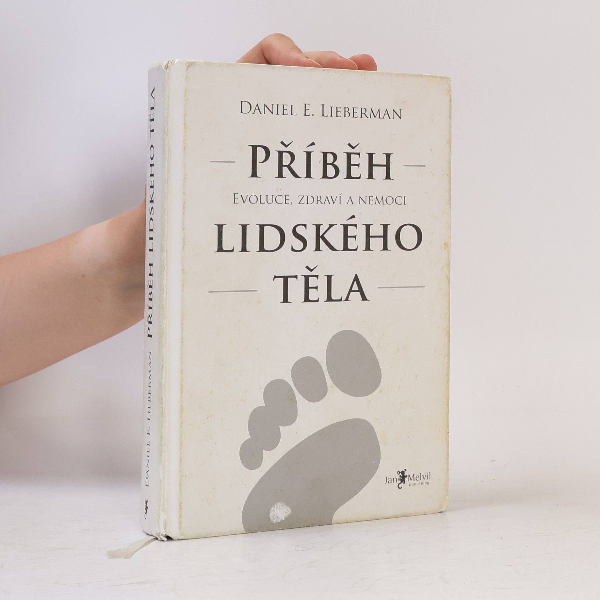 Daniel Z. Lieberman Příběh lidského těla: Evoluce, zdraví a nemoci