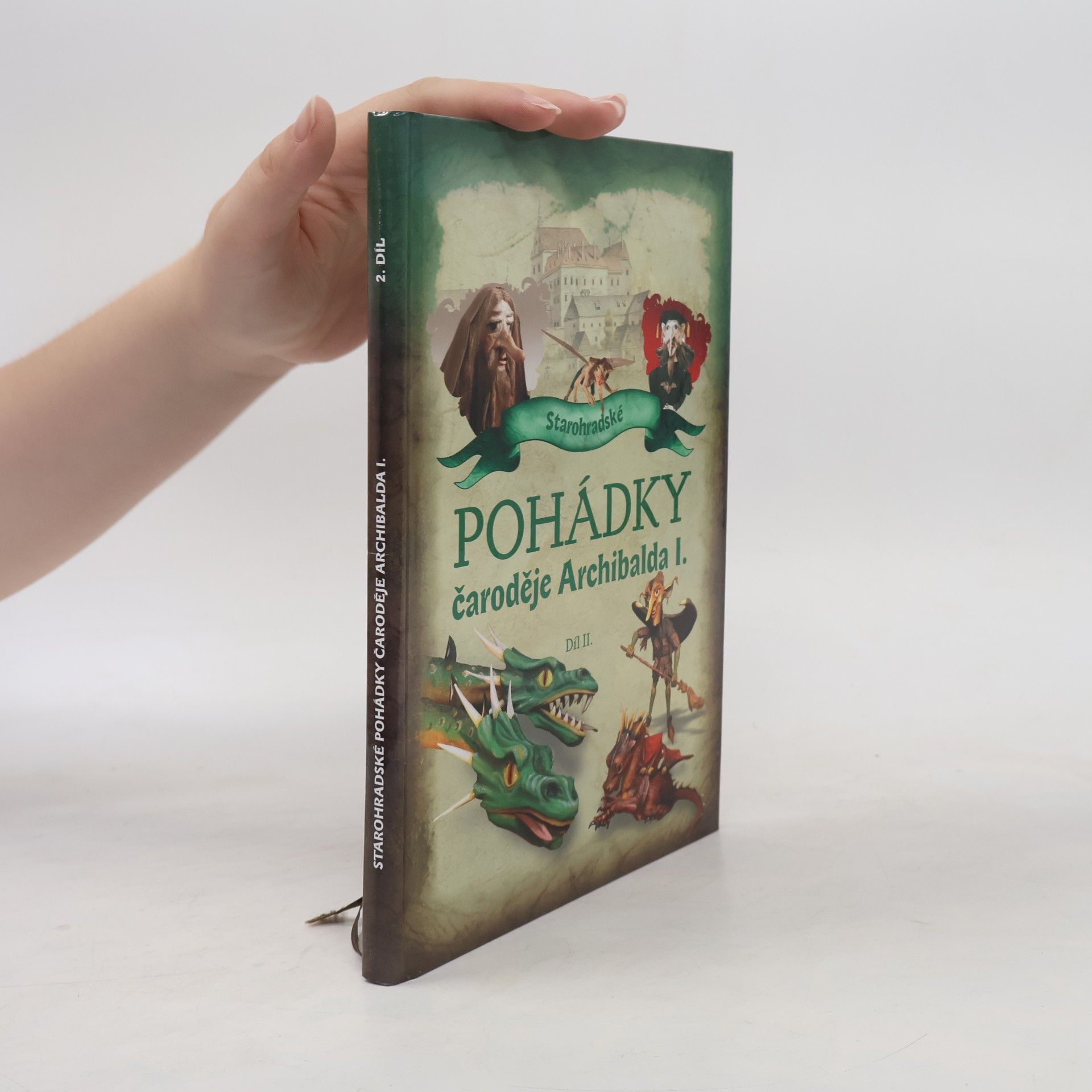 Starohradské pohádky čaroděje Archibalda I. (Díl II.)