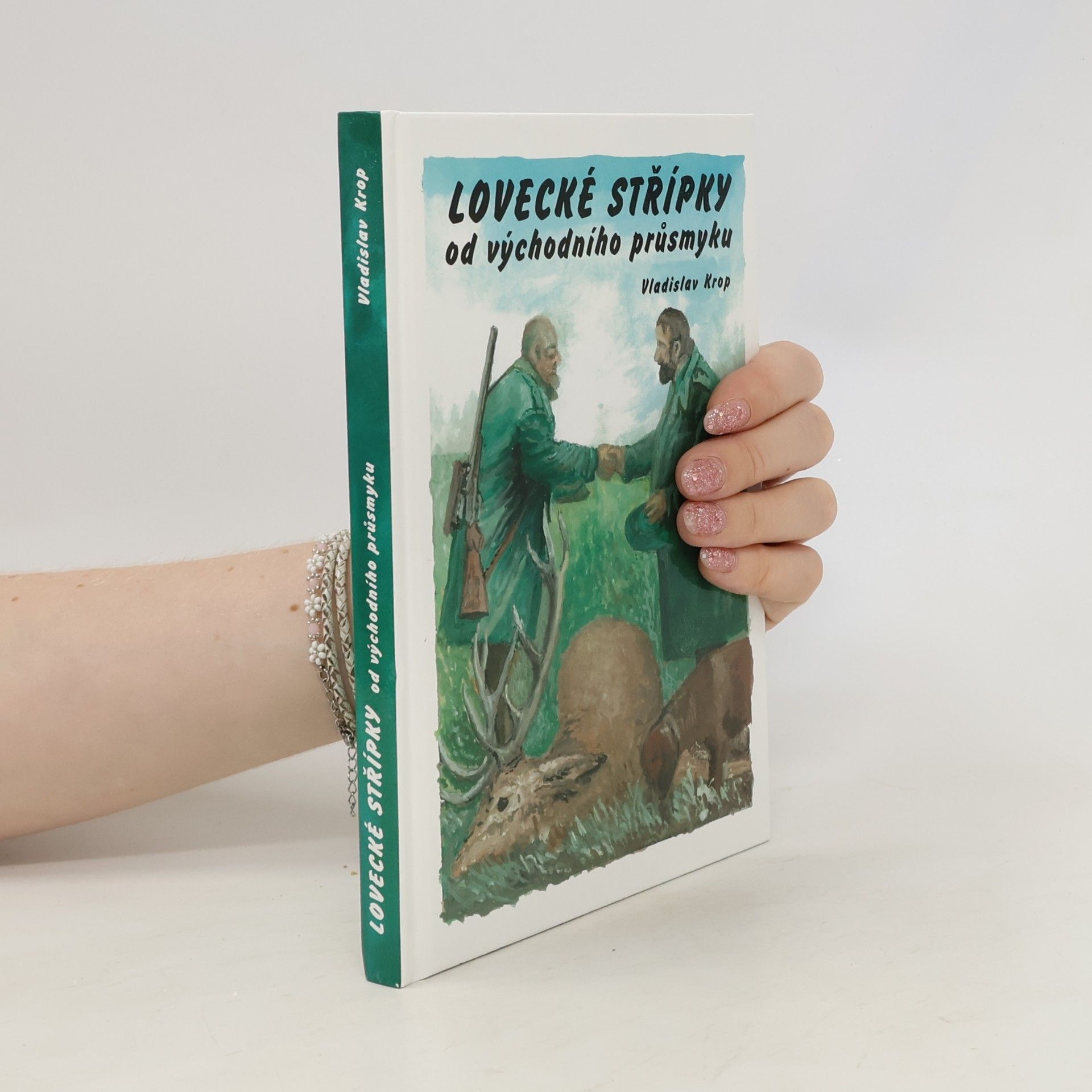 Vladislav Krop Lovecké střípky od východního průsmyku
