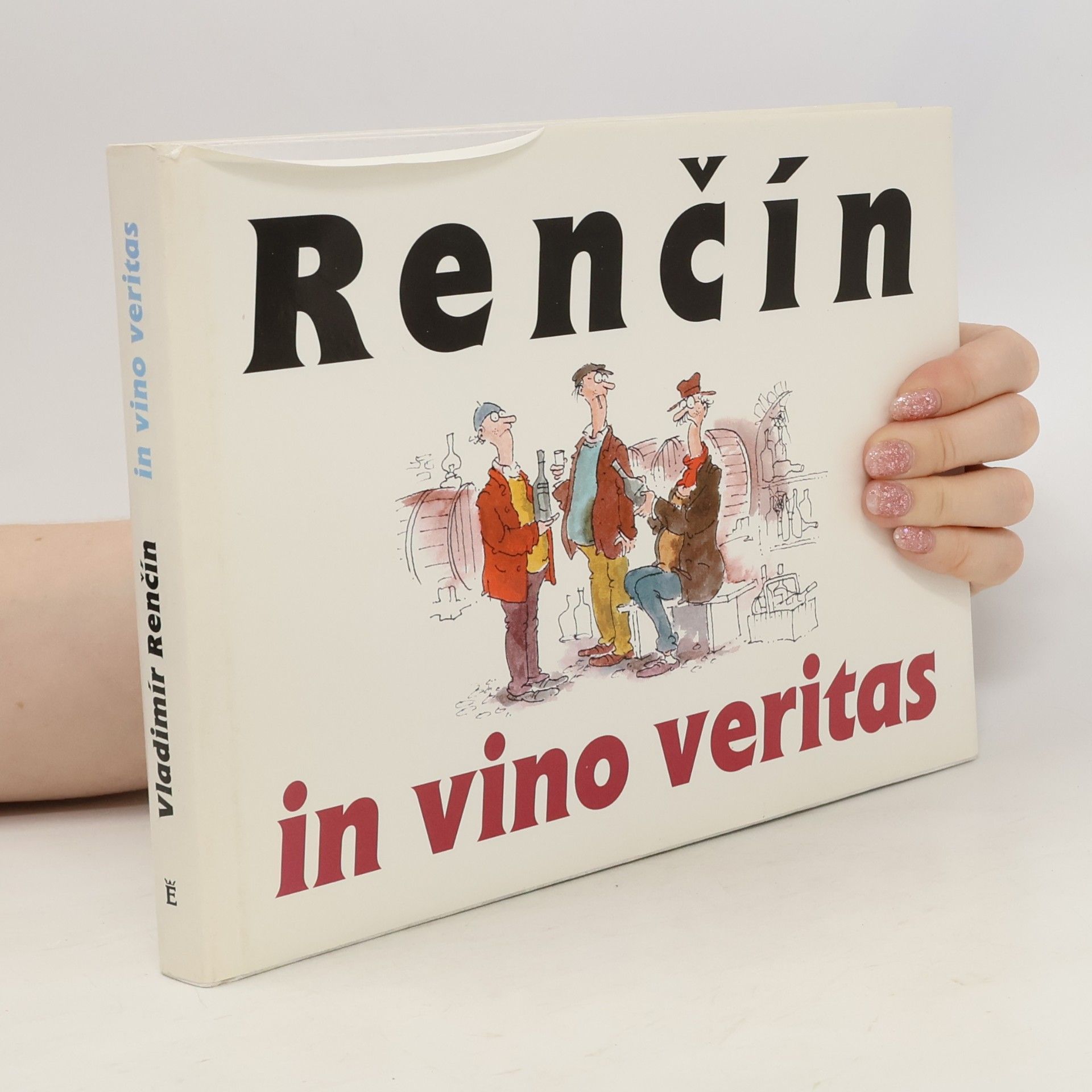 Renčín. In vino veritas In vino veritas