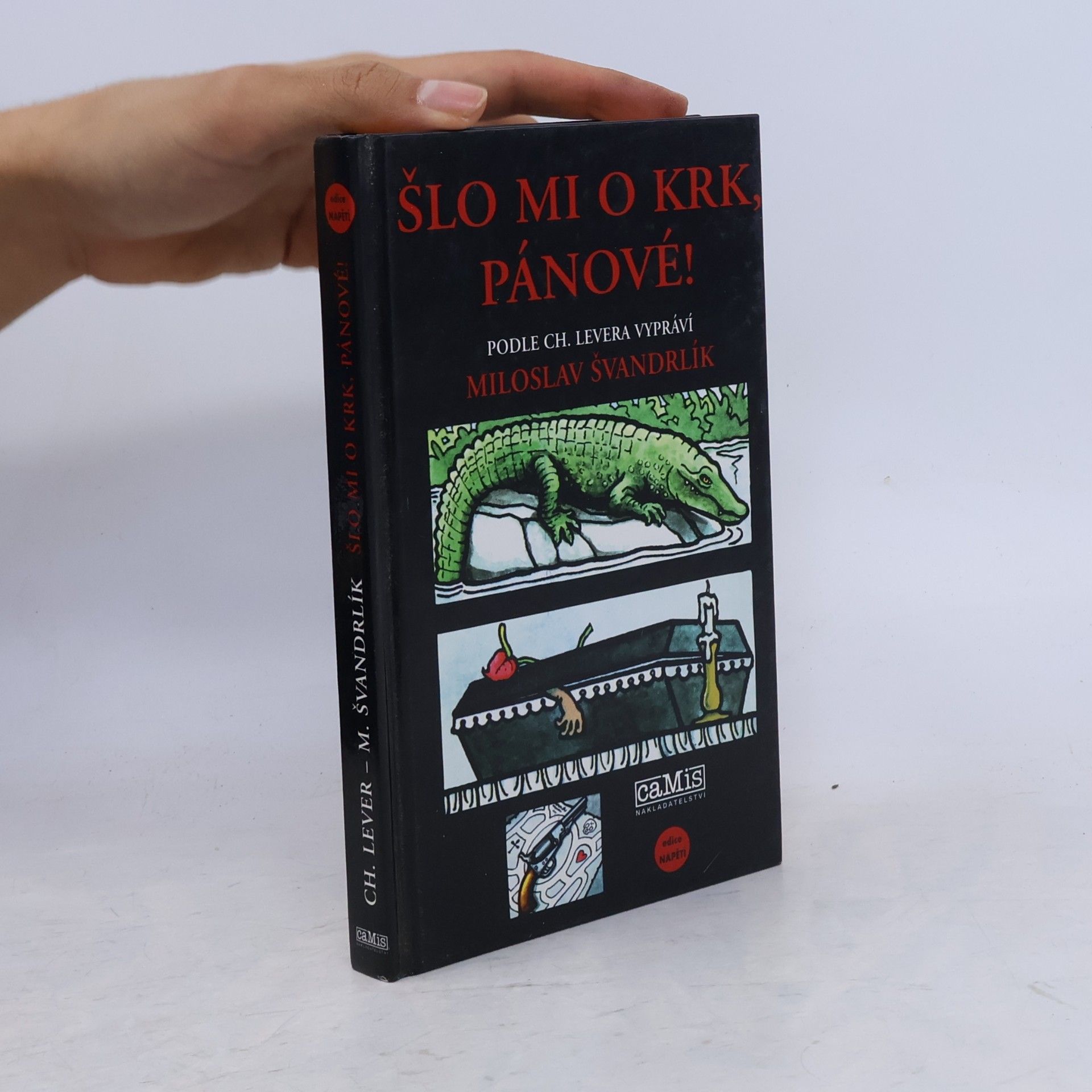 Miloslav Švandrlík Šlo mi o krk, pánové