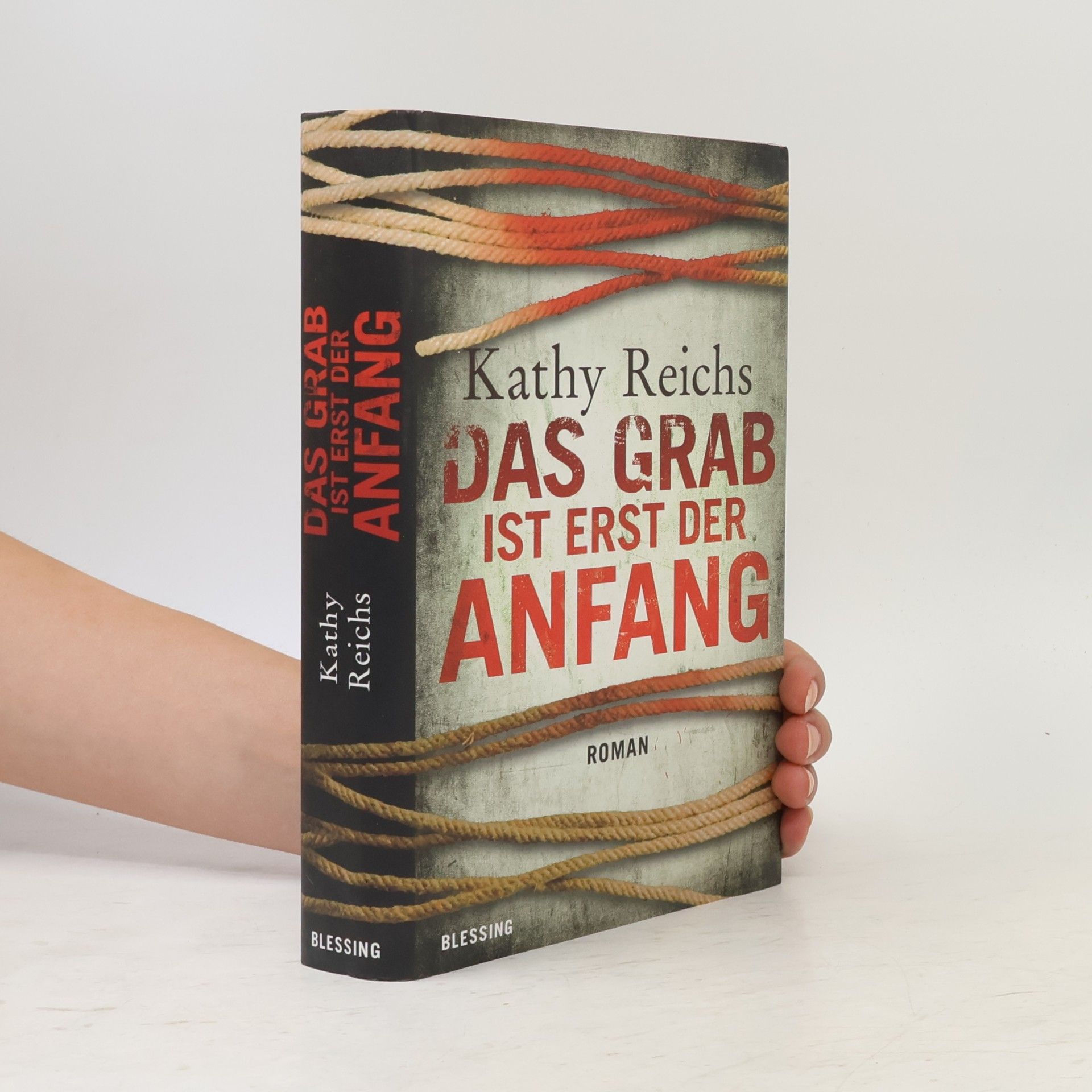 Kathy Reichsová Das Grab ist erst der Anfang