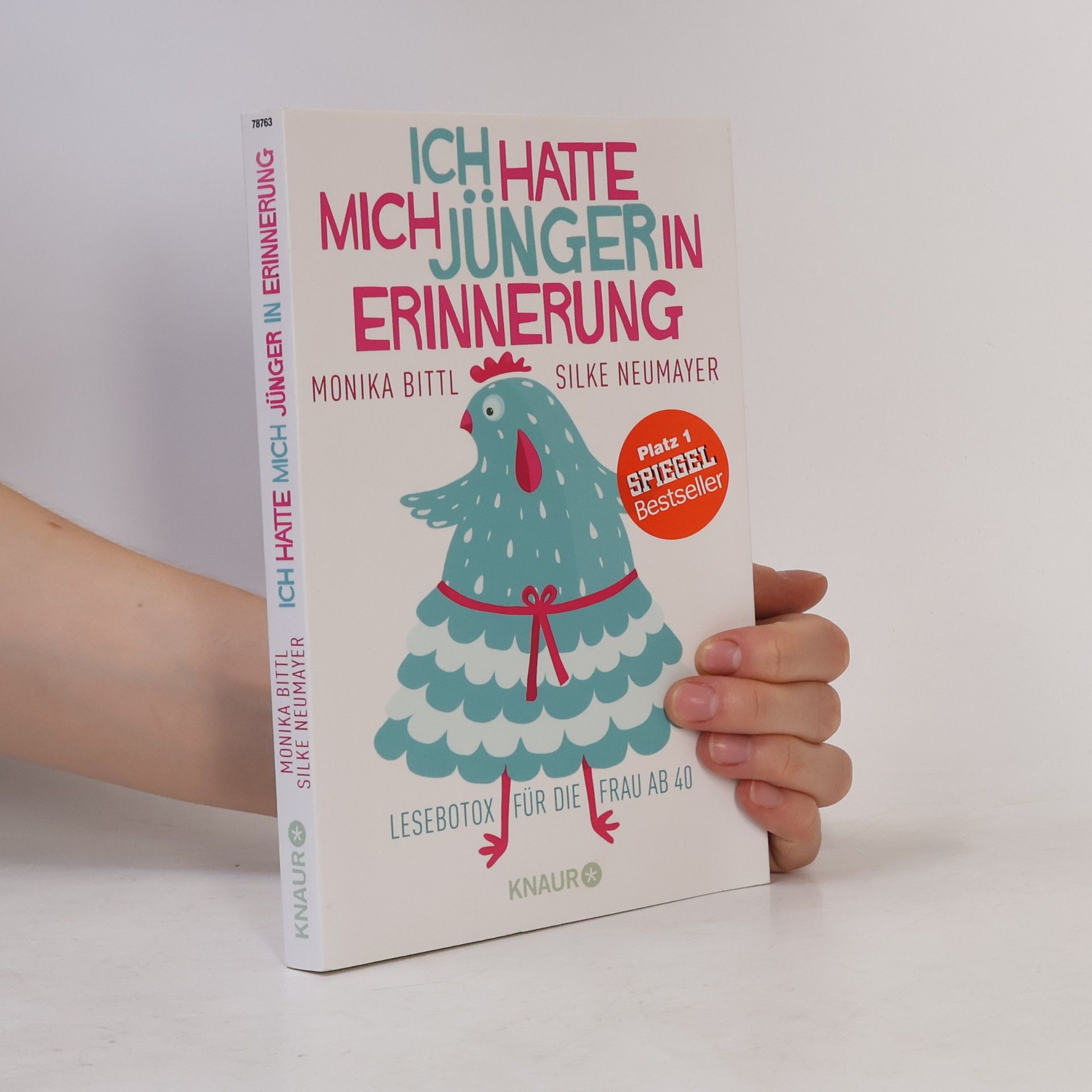 Monika Bittl Ich hatte mich jünger in Erinnerung