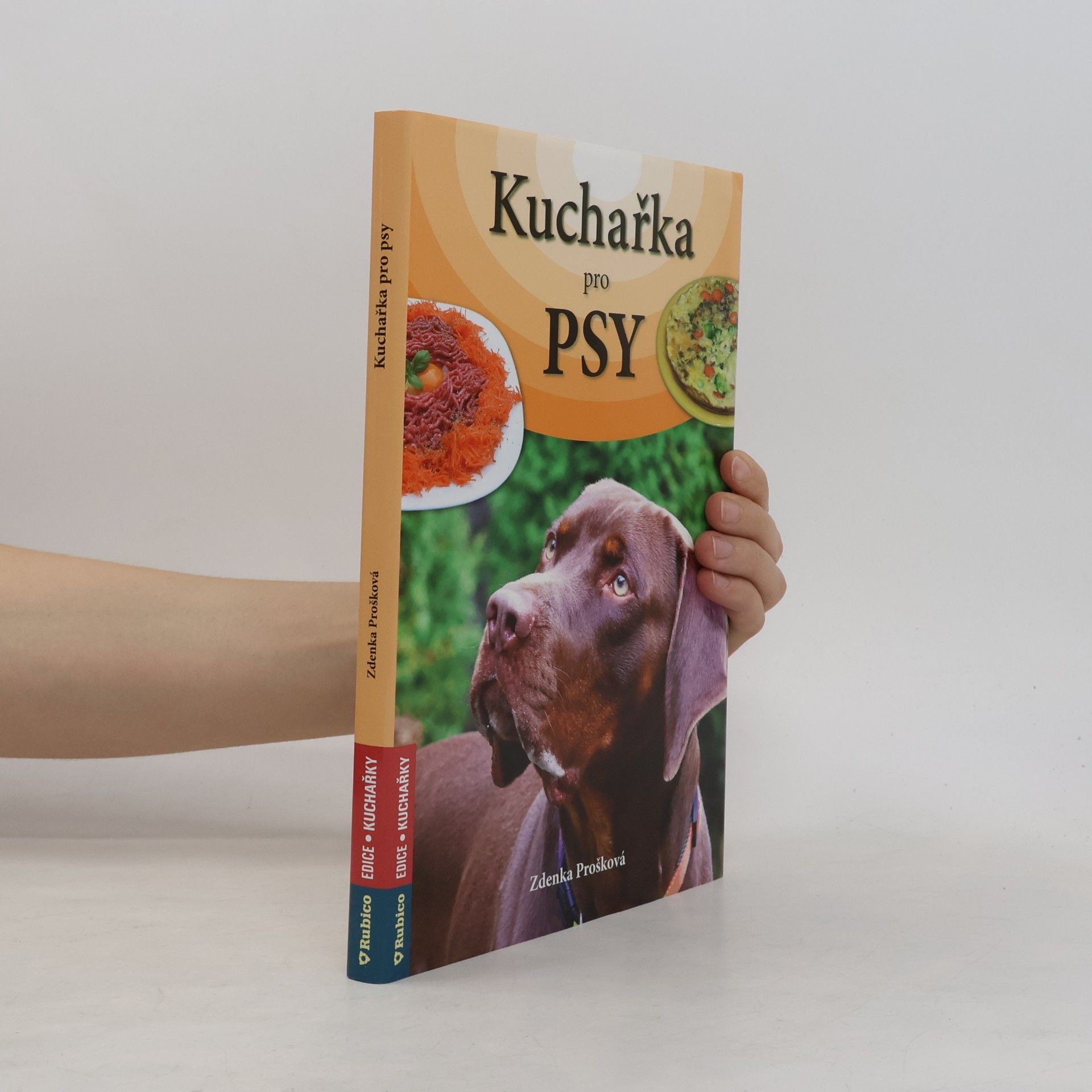 Zdenka Prošková Kuchařka pro psy na každý den