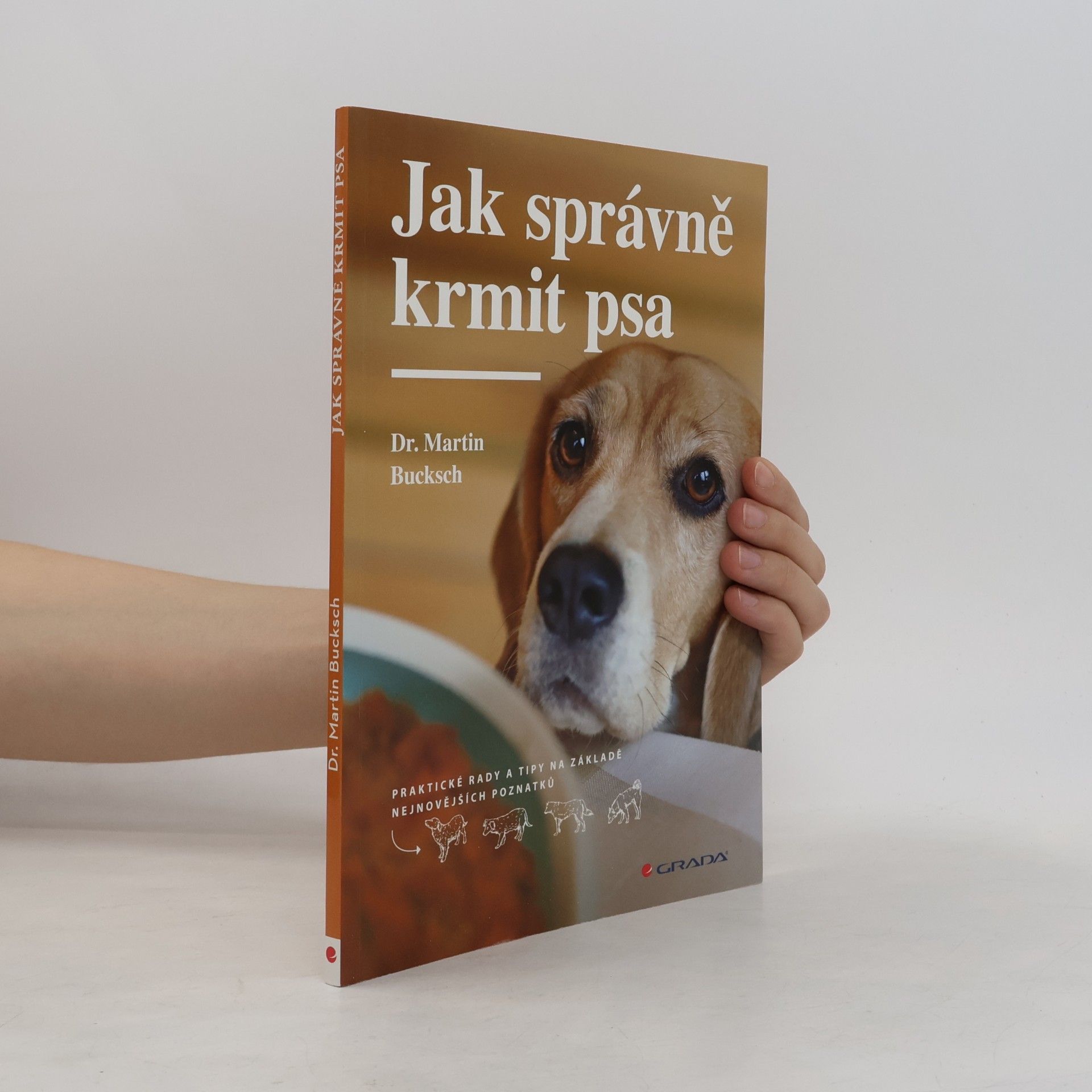 Zuzana Štěpánová Jak správně krmit psa. Praktické rady a tipy na základě nejnovějších poznatků