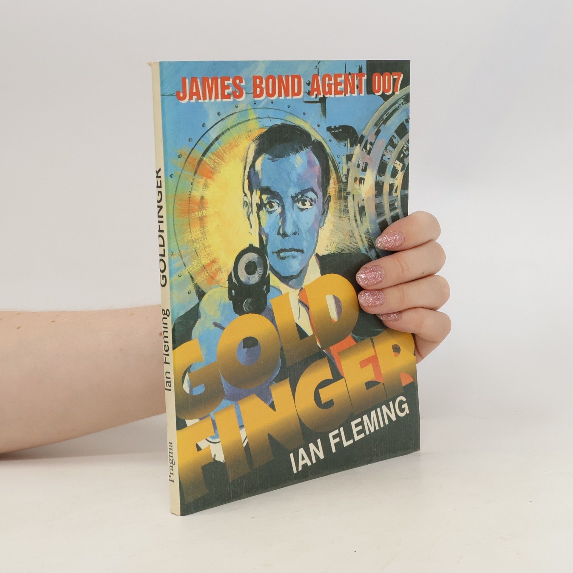 Ian Fleming Goldfinger: James Bond - agent 007