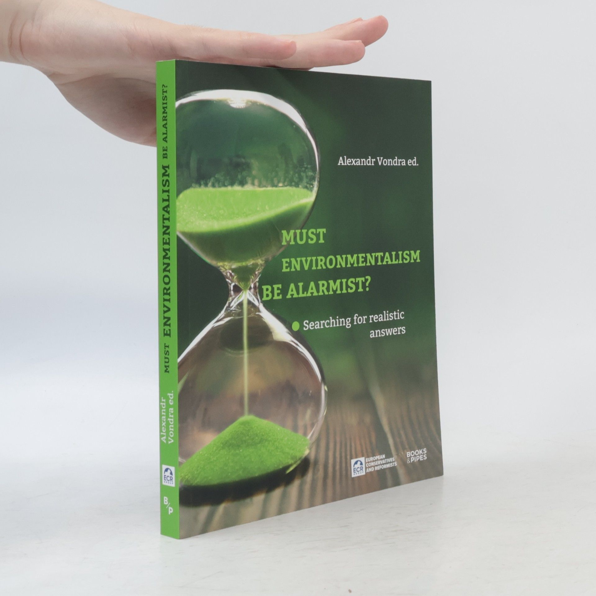 Alexandr Vondra Must Enviromentalism Be Alarmist?