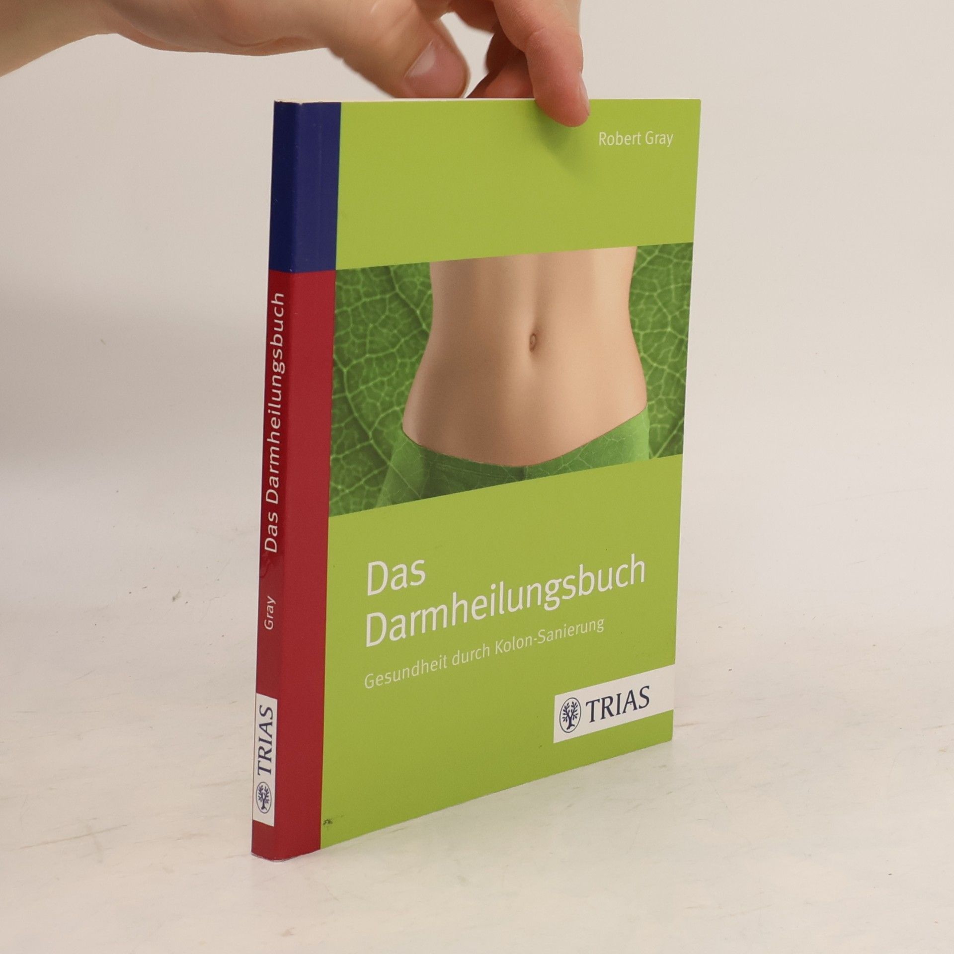 Robert Gray Das Darmheilungsbuch