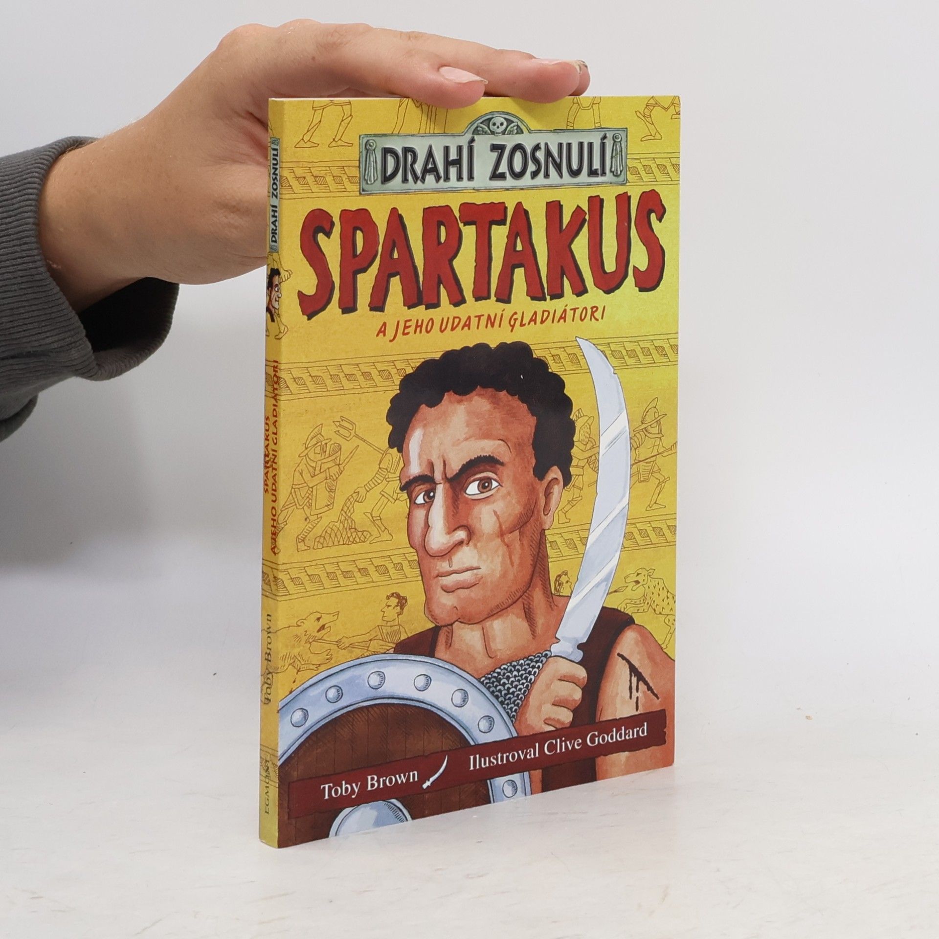 Toby Brown Spartakus a jeho udatní gladiátori