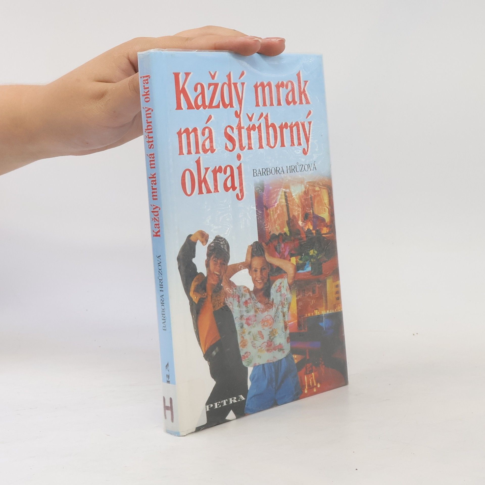 Barbora Hrůzová Každý mrak má stříbrný okraj