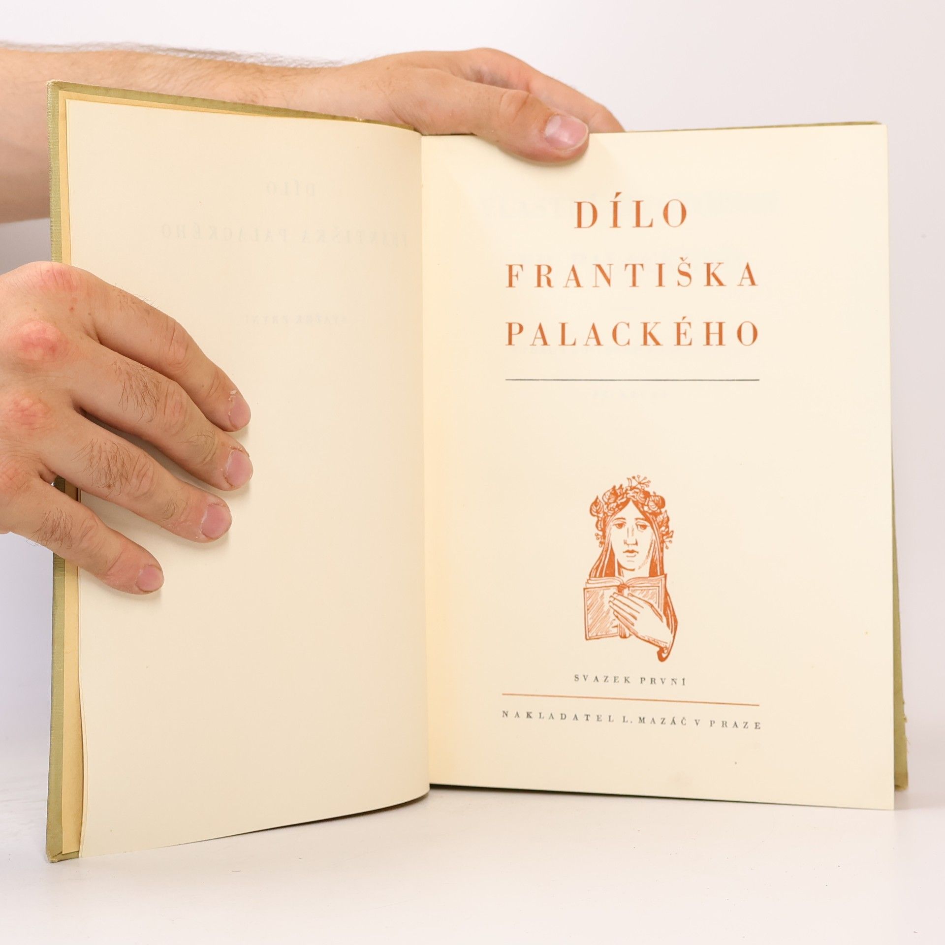 František Palacký Dílo Františka Palackého. Svazek první