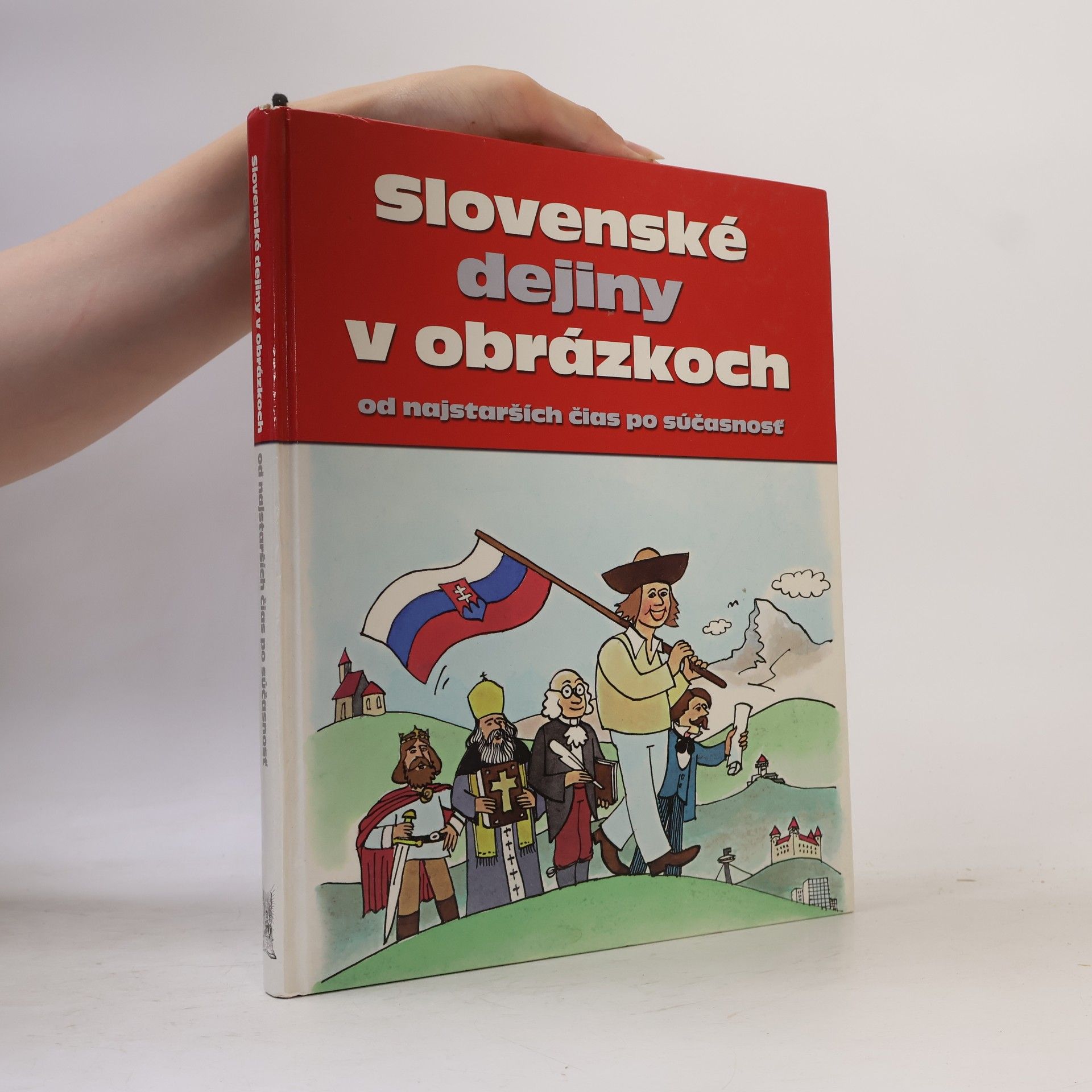 Slovenské dejiny v obrázkoch od najstarších čias po súčasnosť