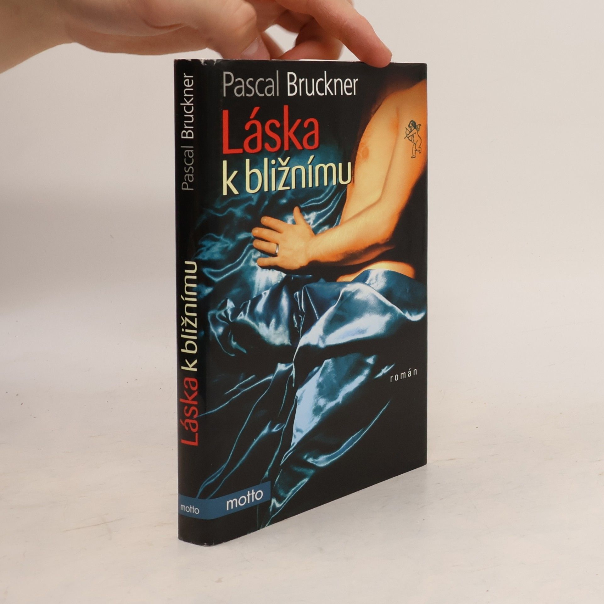 Pascal Bruckner Láska k bližnímu