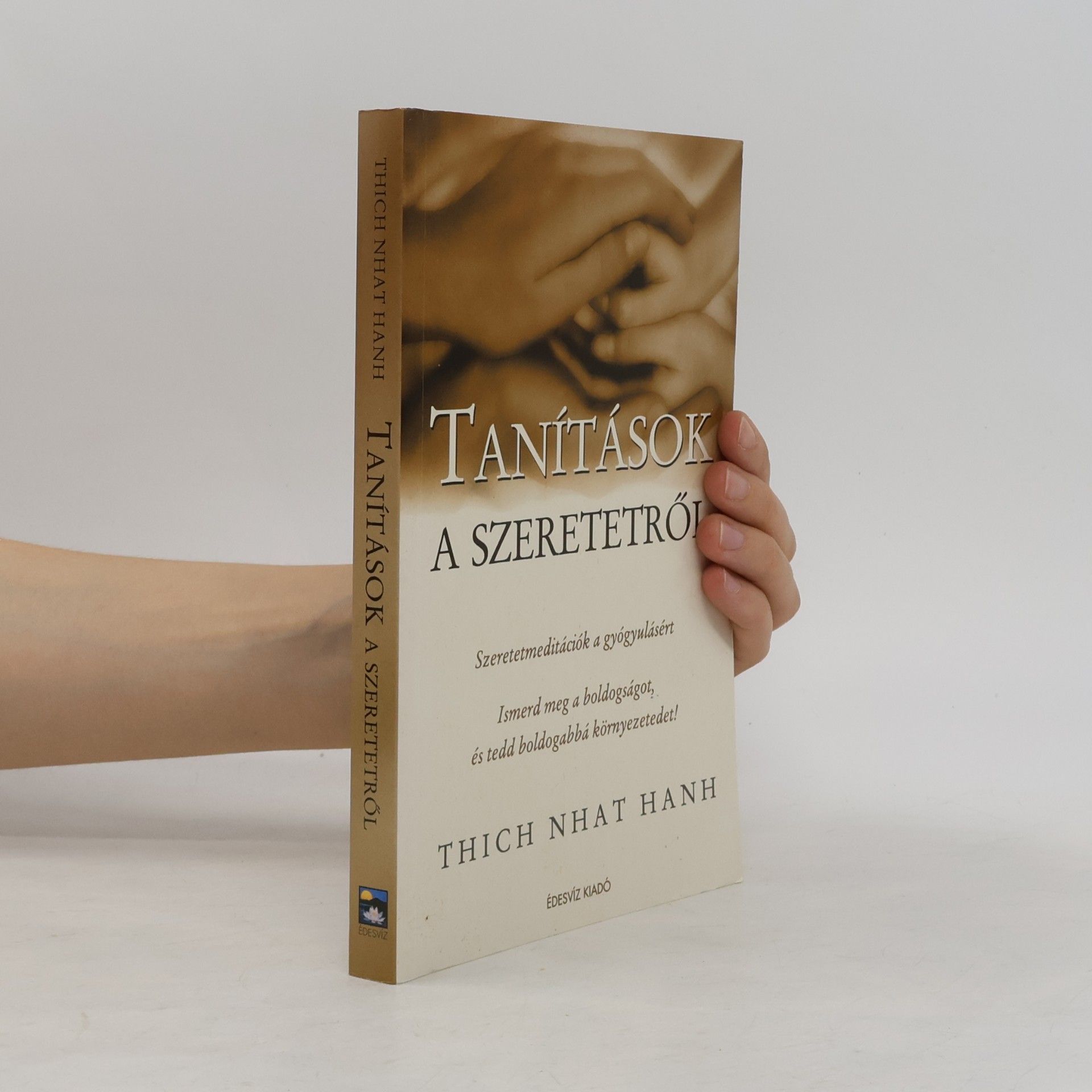 Thich Nhat Hanh Tanítások a Szeretetről