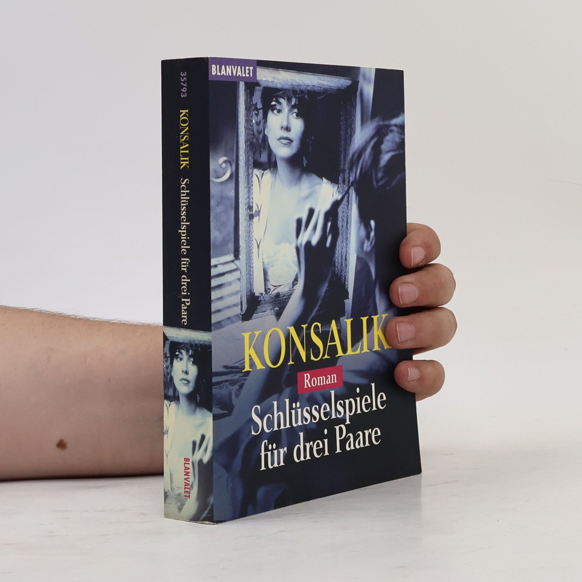 Heinz Günther Konsalik Schlüsselspiele für drei Paare. Roman