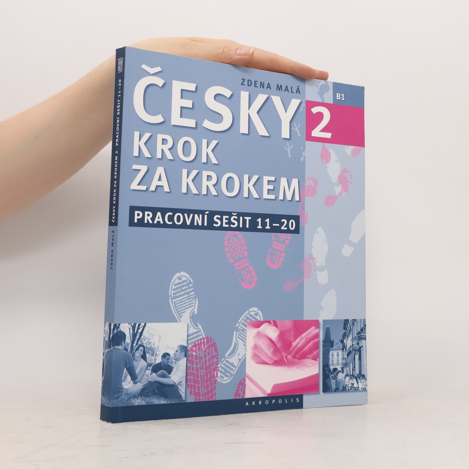 Zdena Malá Česky krok za krokem 2. B1. Pracovní sešit 11-20