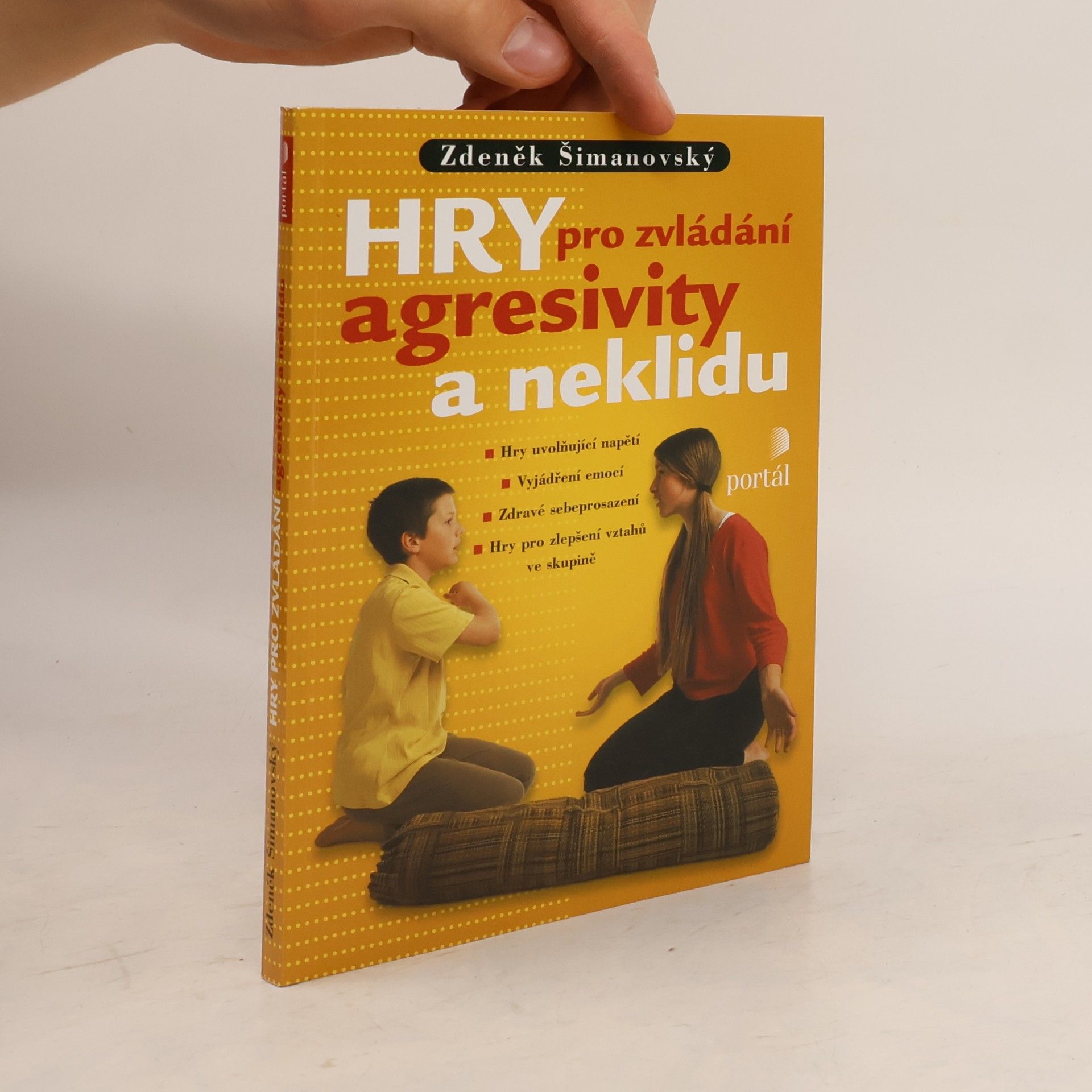 Zdeněk Šimanovský Hry pro zvládání agresivity a neklidu