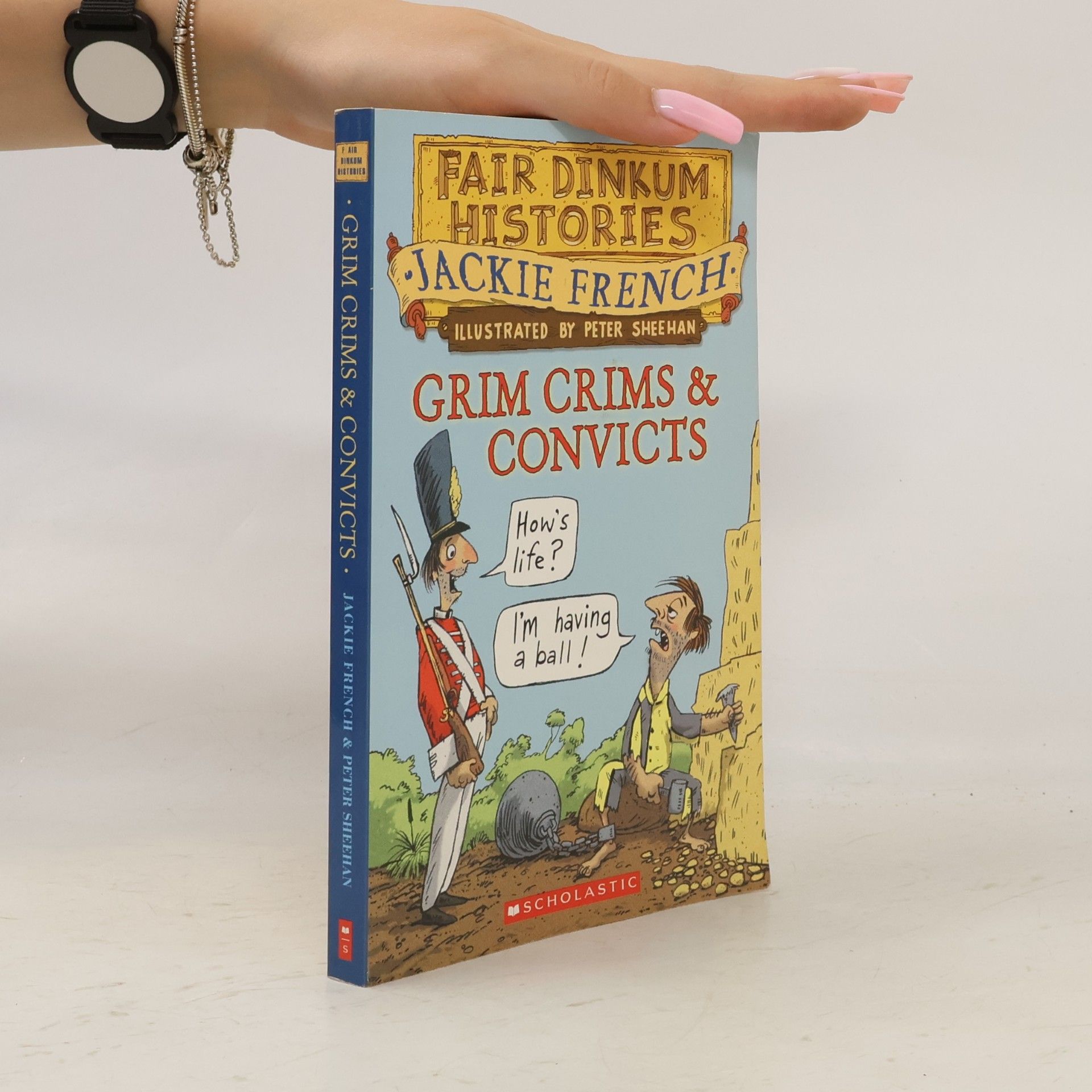 Peter Sheehan Grim Crims & Convicts, 1788-1820