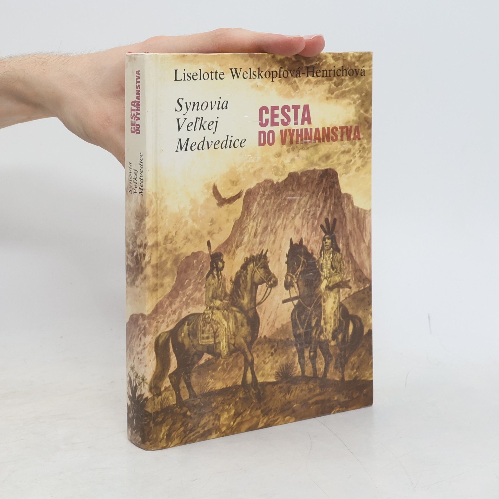 Liselotte Welskopfová-Henrichová Synovia Veľkej Medvedice II. Cesta do vyhnanstva