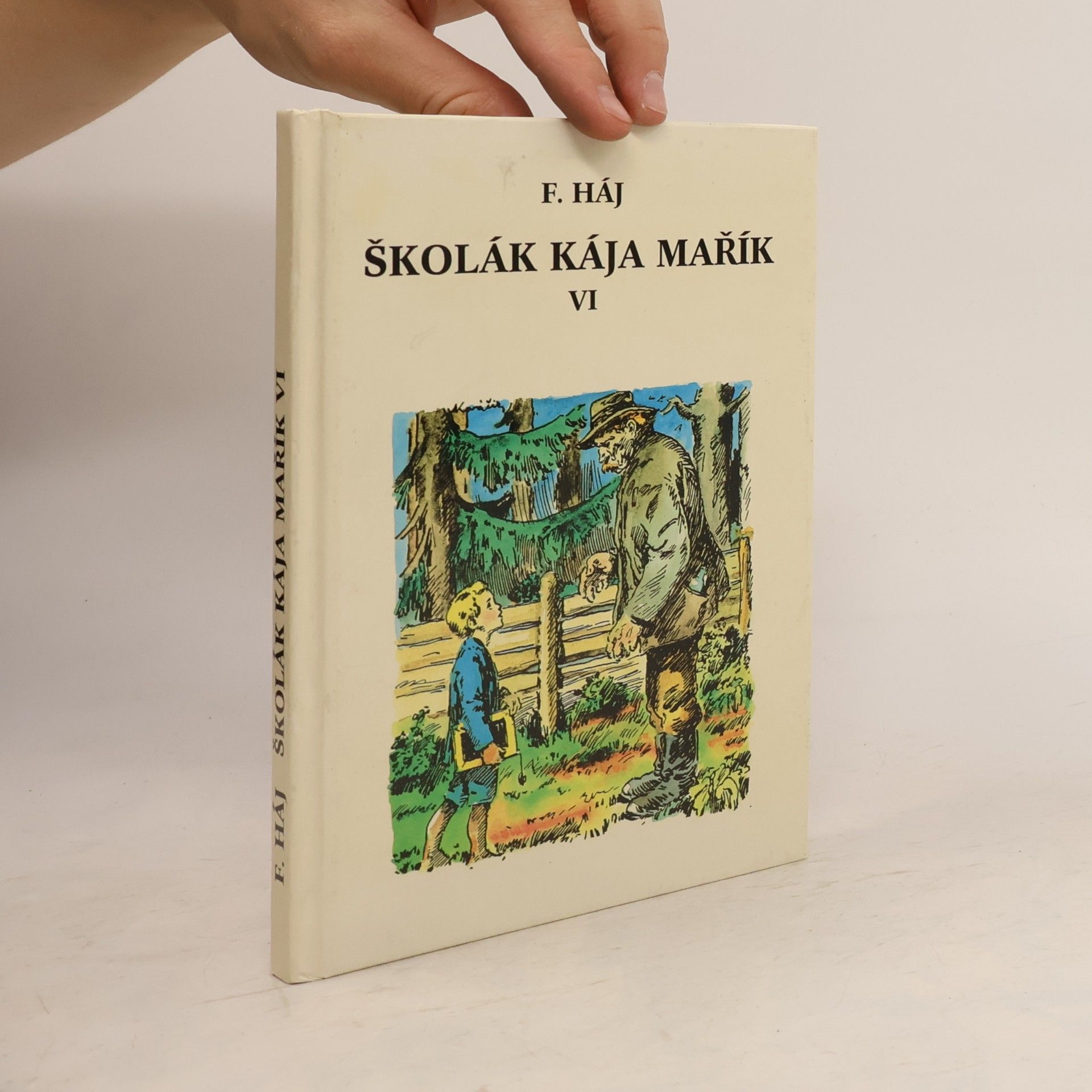 Felix Háj Školák Kája Mařík VI.