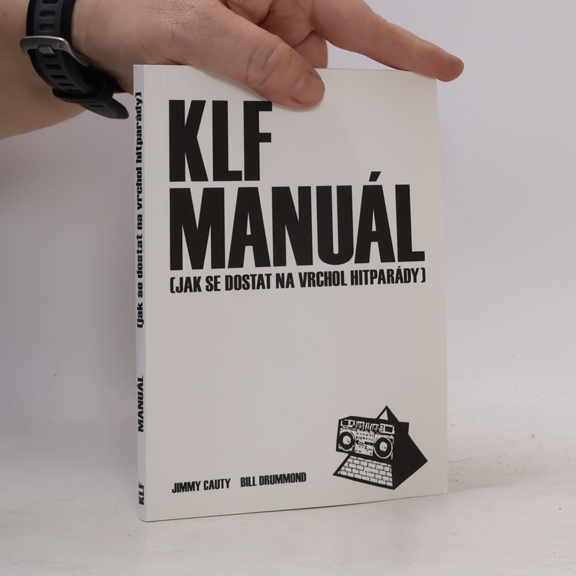 Jimmy Cauty Manuál : (jak se dostat na vrchol hitparády)