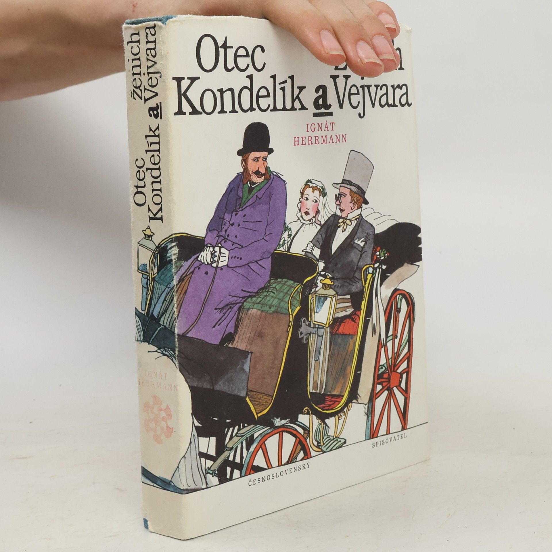 Jindřich Kovařík Otec Kondelík a ženich Vejvara
