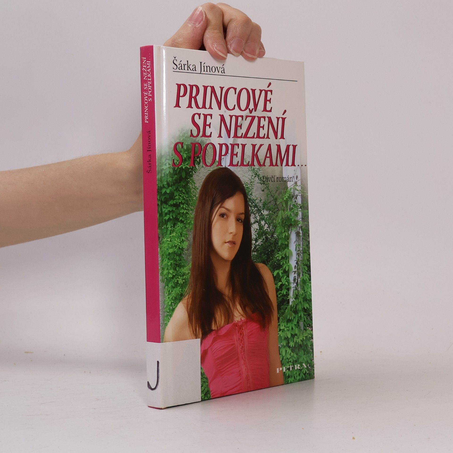 Šárka Jínová Princové se nežení s Popelkami