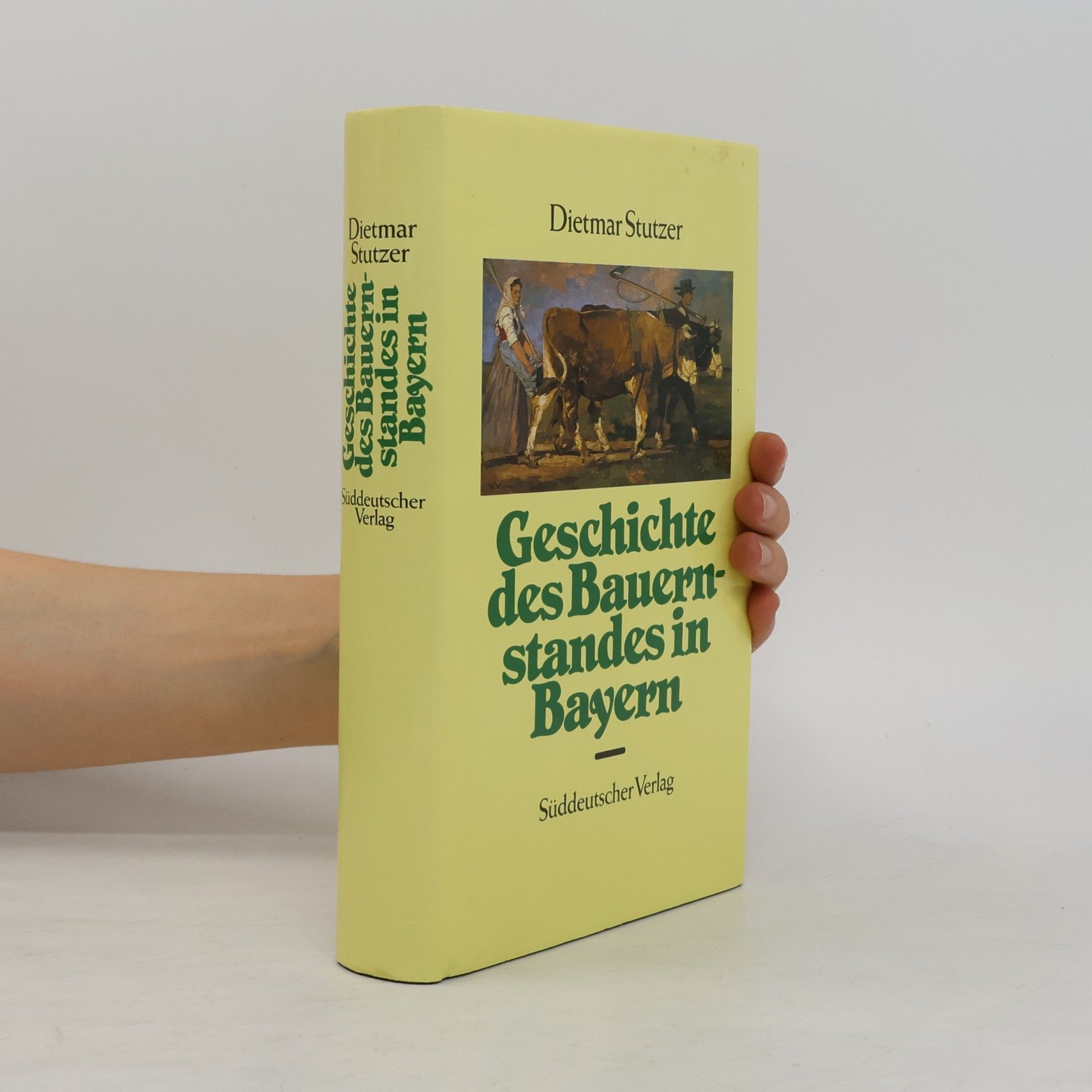 Dietmar Stutzer Geschichte des Bauernstandes in Bayern