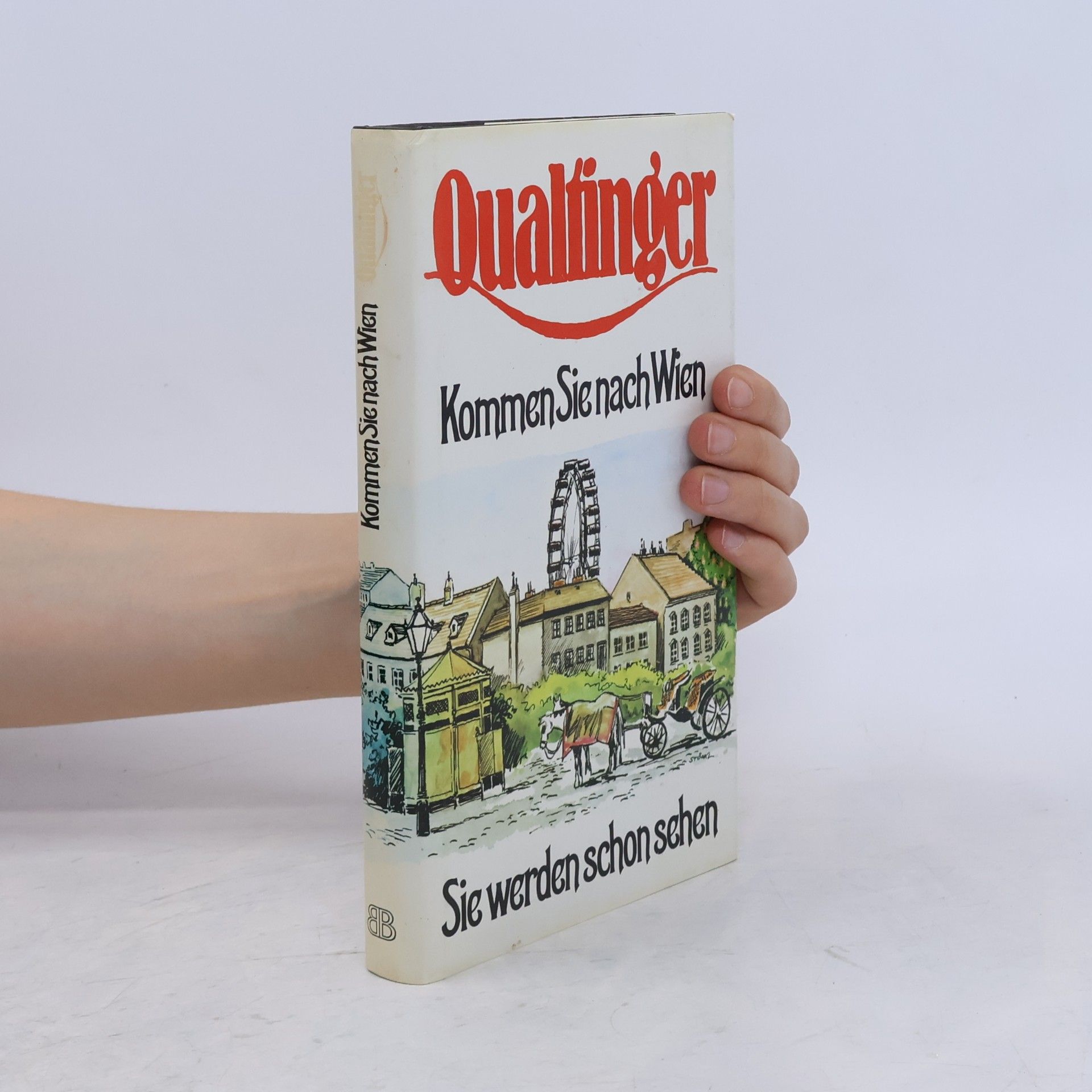Leomare Qualtinger Kommen Sie nach Wien, Sie werden schon sehen
