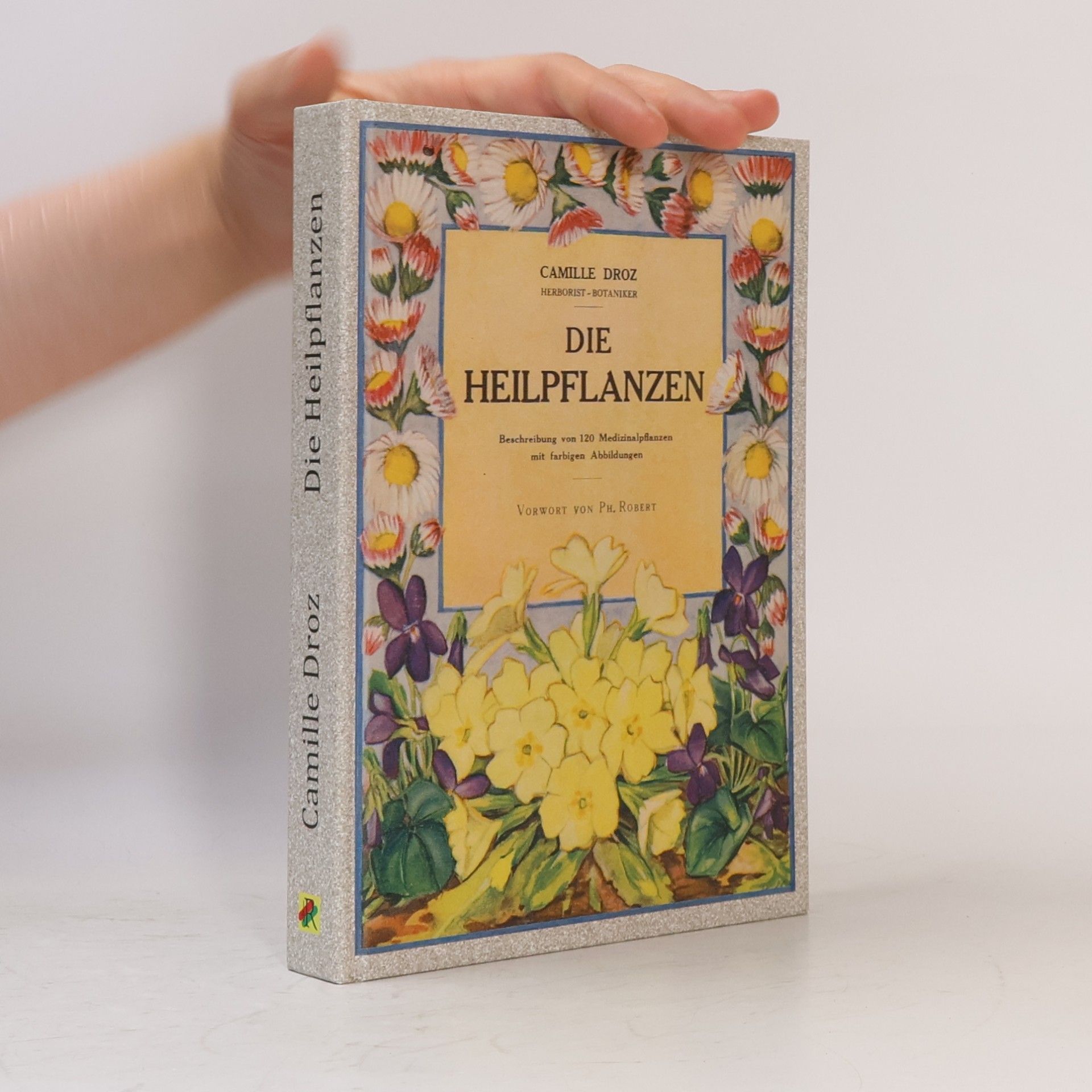 Ph. Robert Die Heilpflanzen