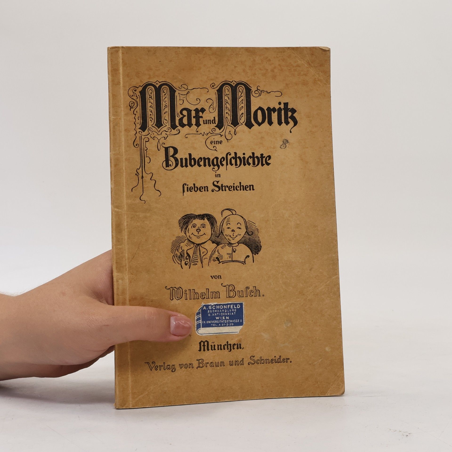 Wilhelm Busch Max und Moritz. Eine Bubengeschichte in sieben Streichen